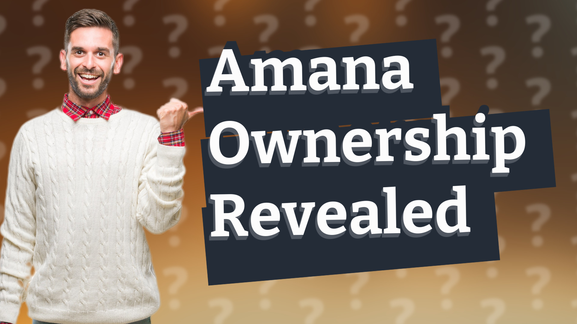 Amana Ownership Revealed