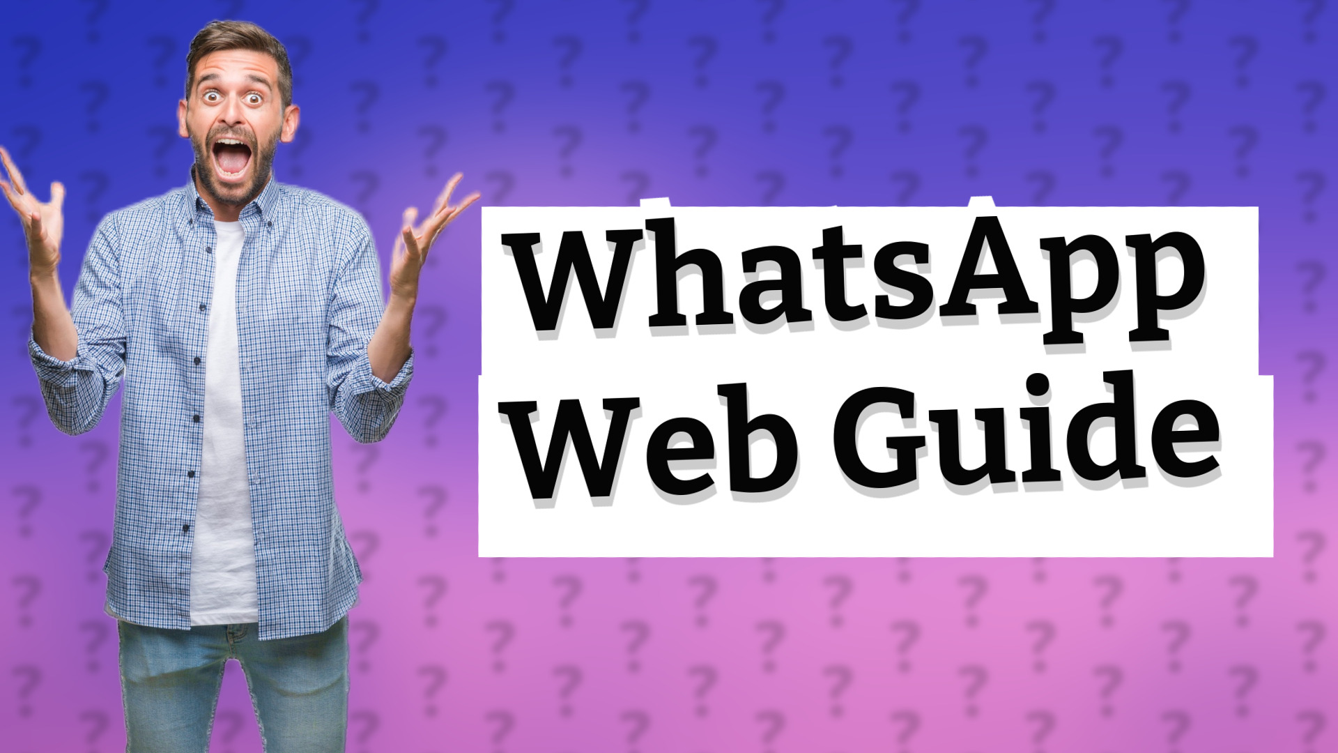WhatsApp Web Guide