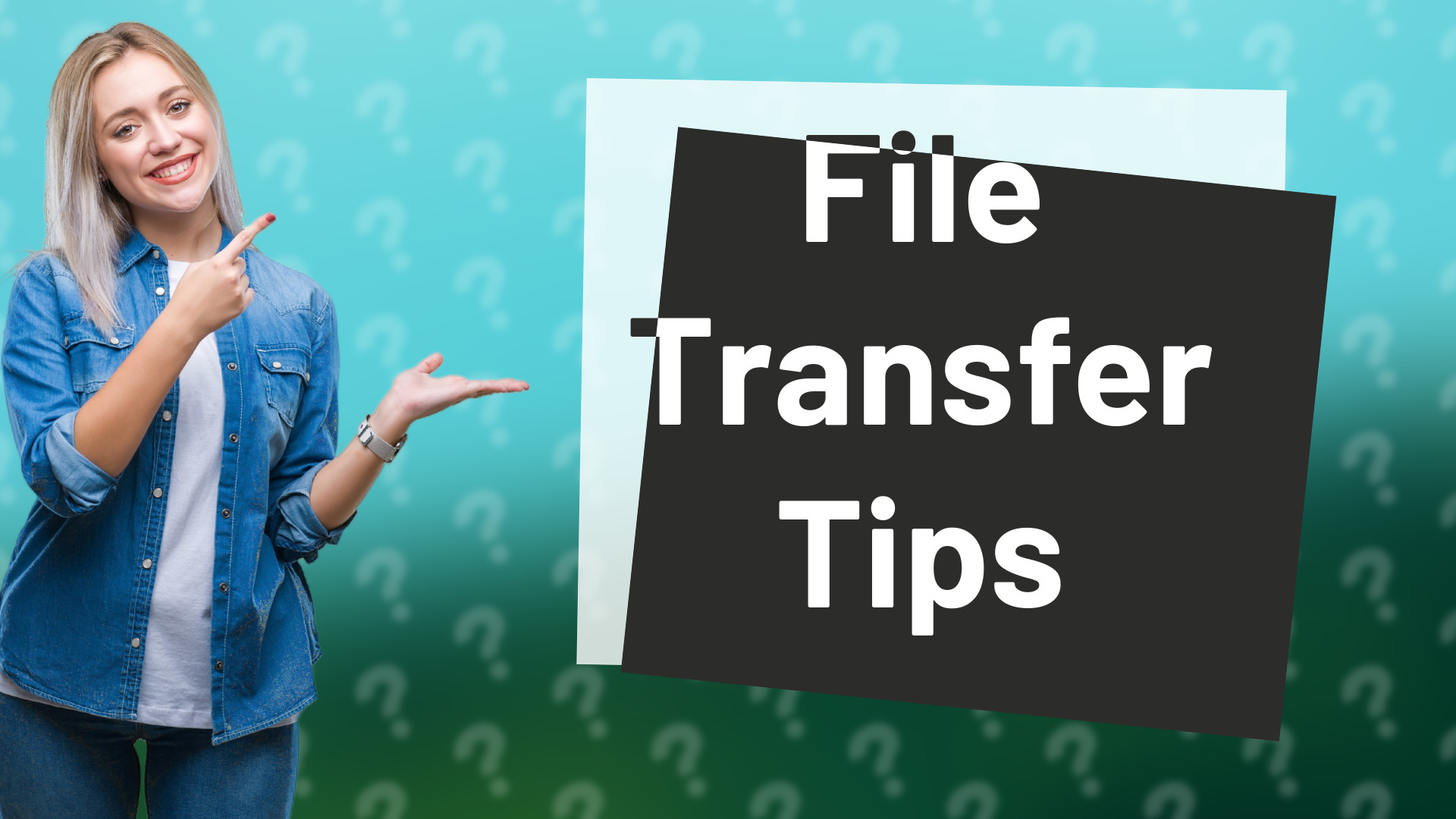 File Transfer Tips