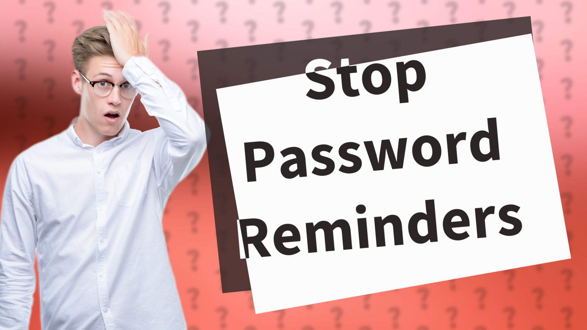 Stop Password Reminders