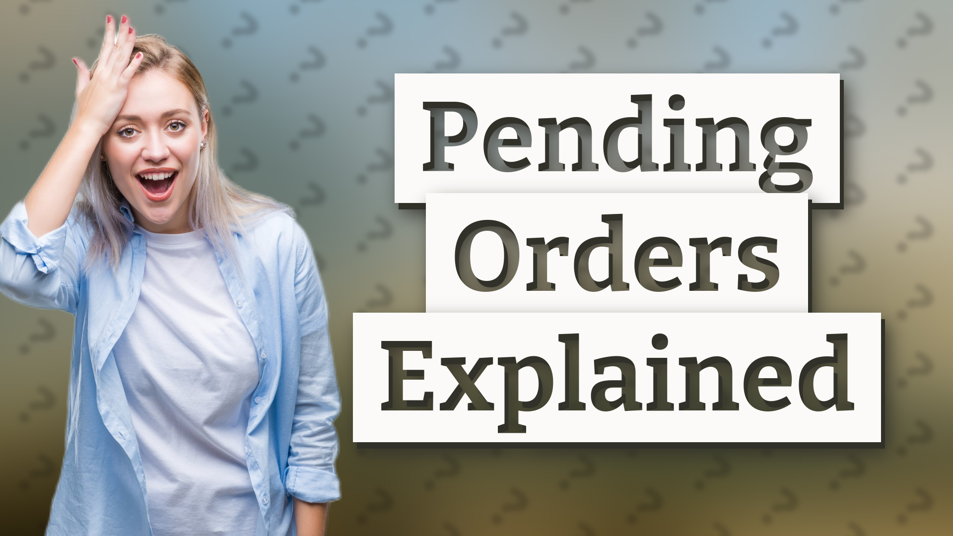 Pending Orders Explained