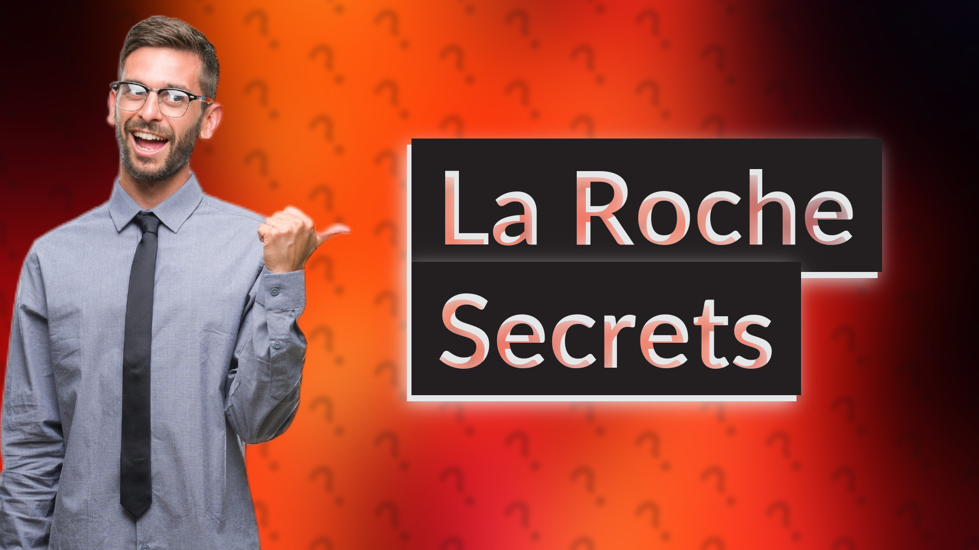 La Roche Secrets