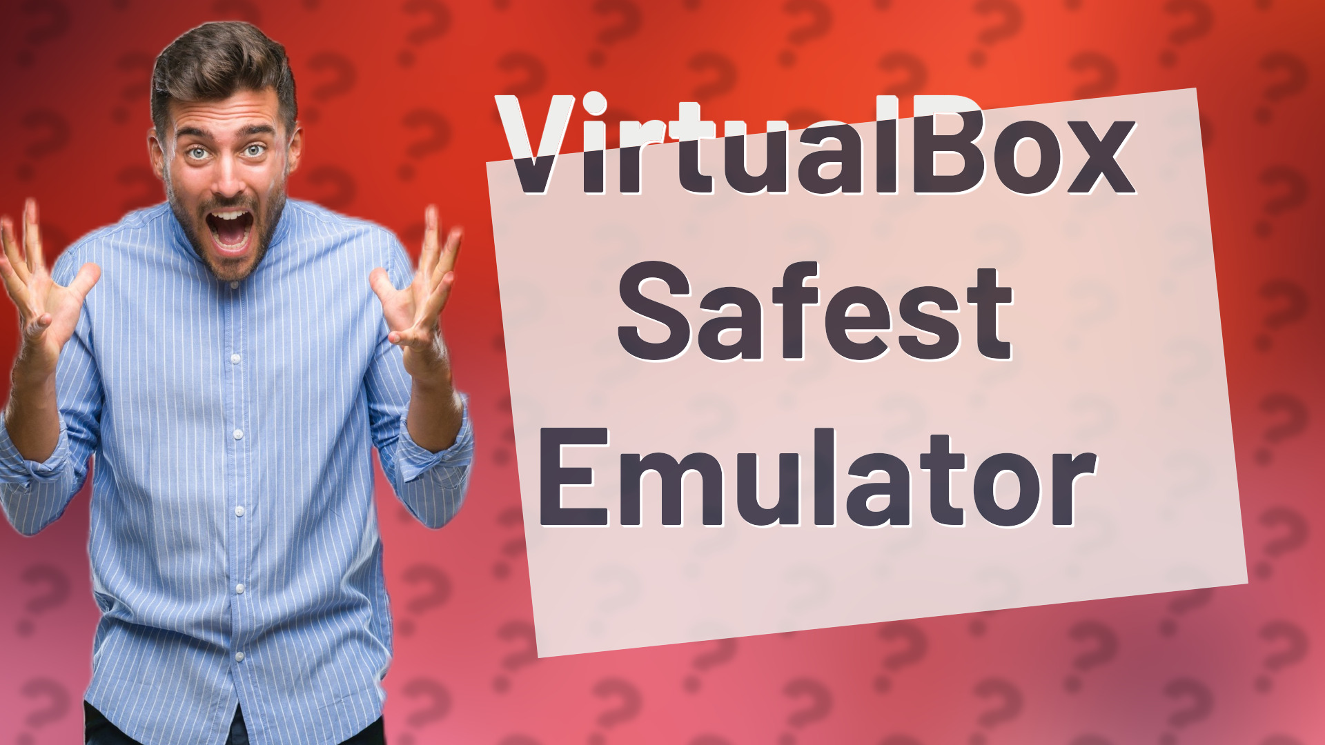 VirtualBox Safest Emulator