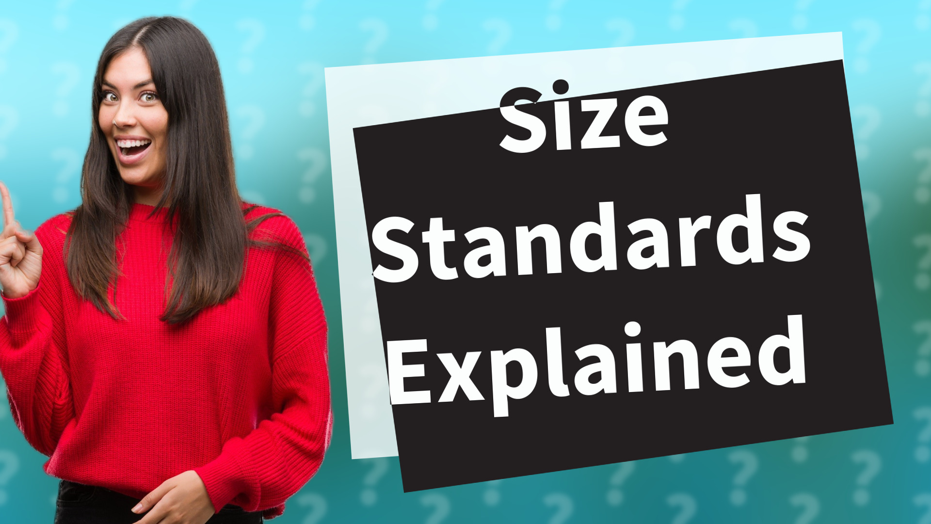 Size Standards Explained