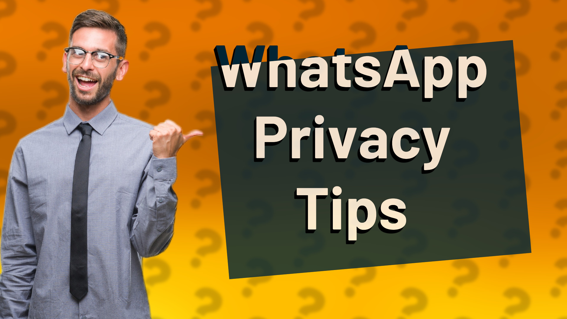 WhatsApp Privacy Tips