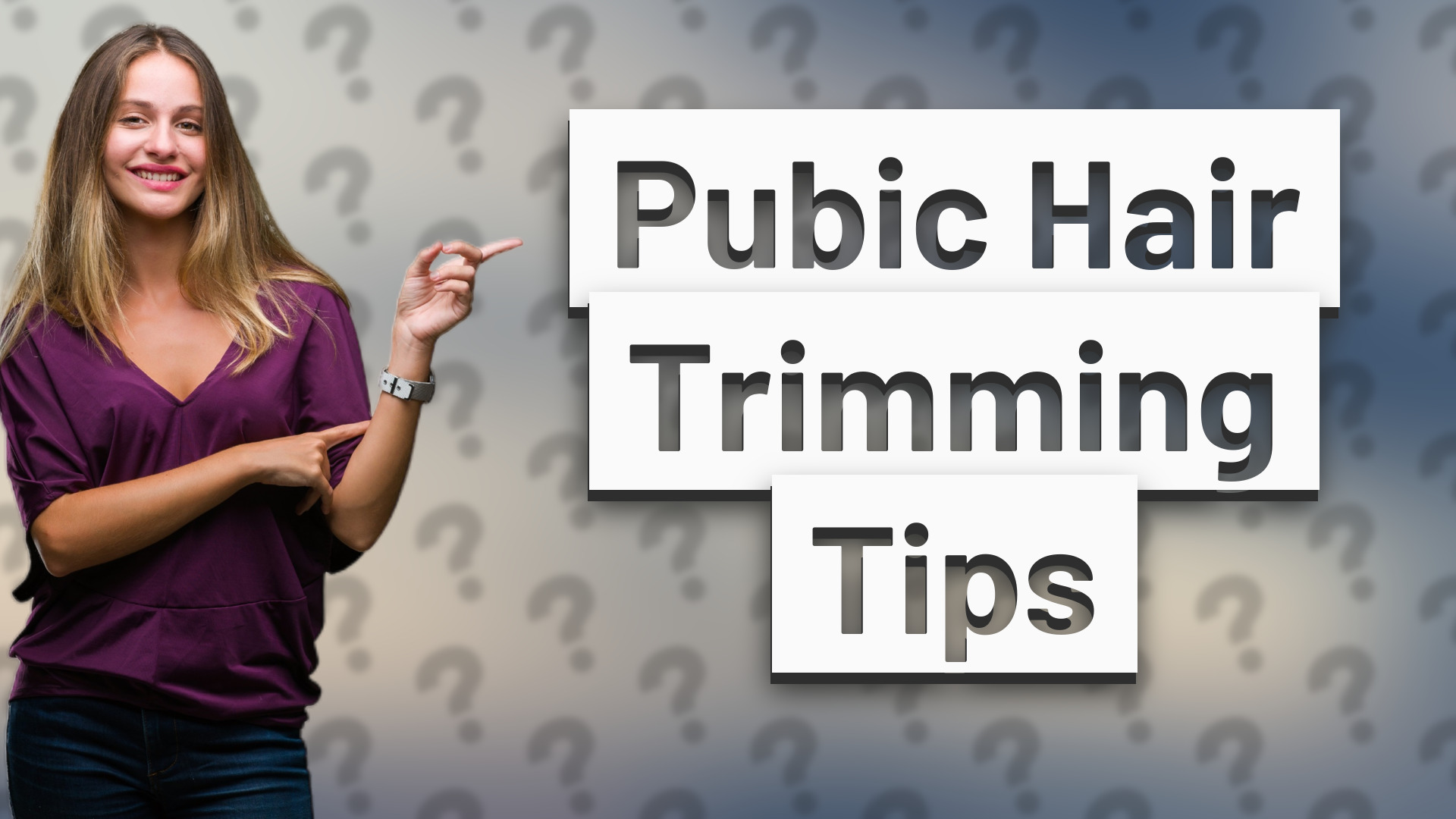 Pubic Hair Trimming Tips