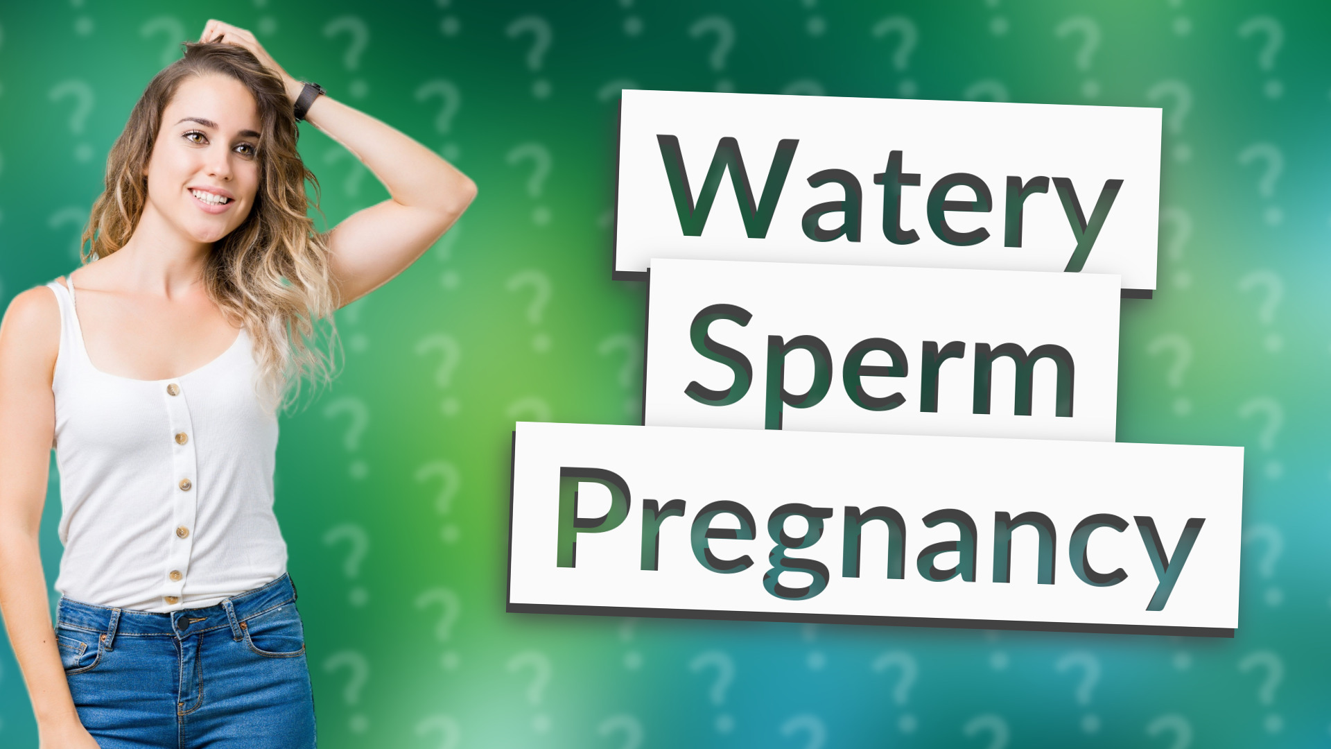 Watery Sperm Pregnancy