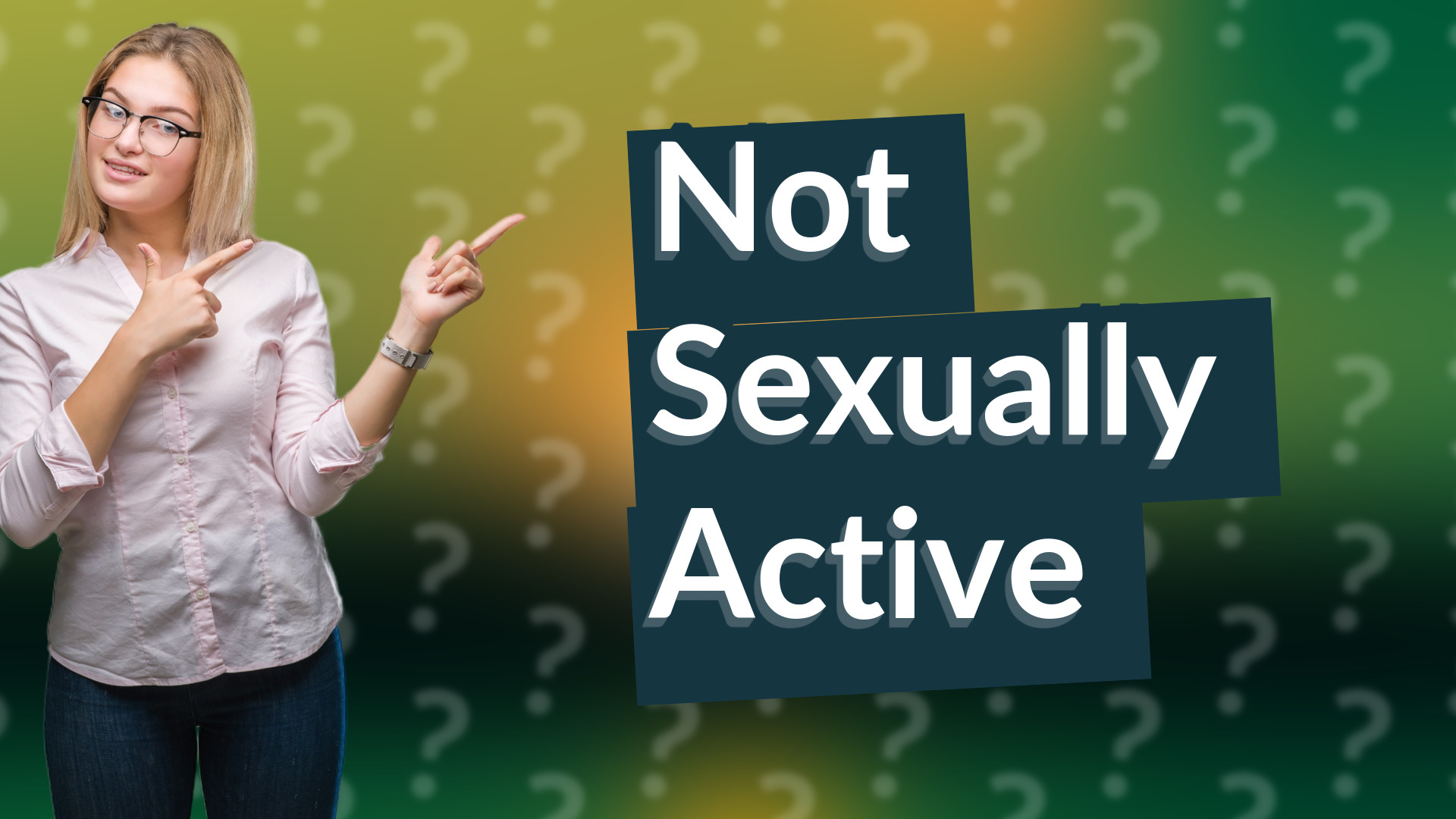 Not Sexually Active