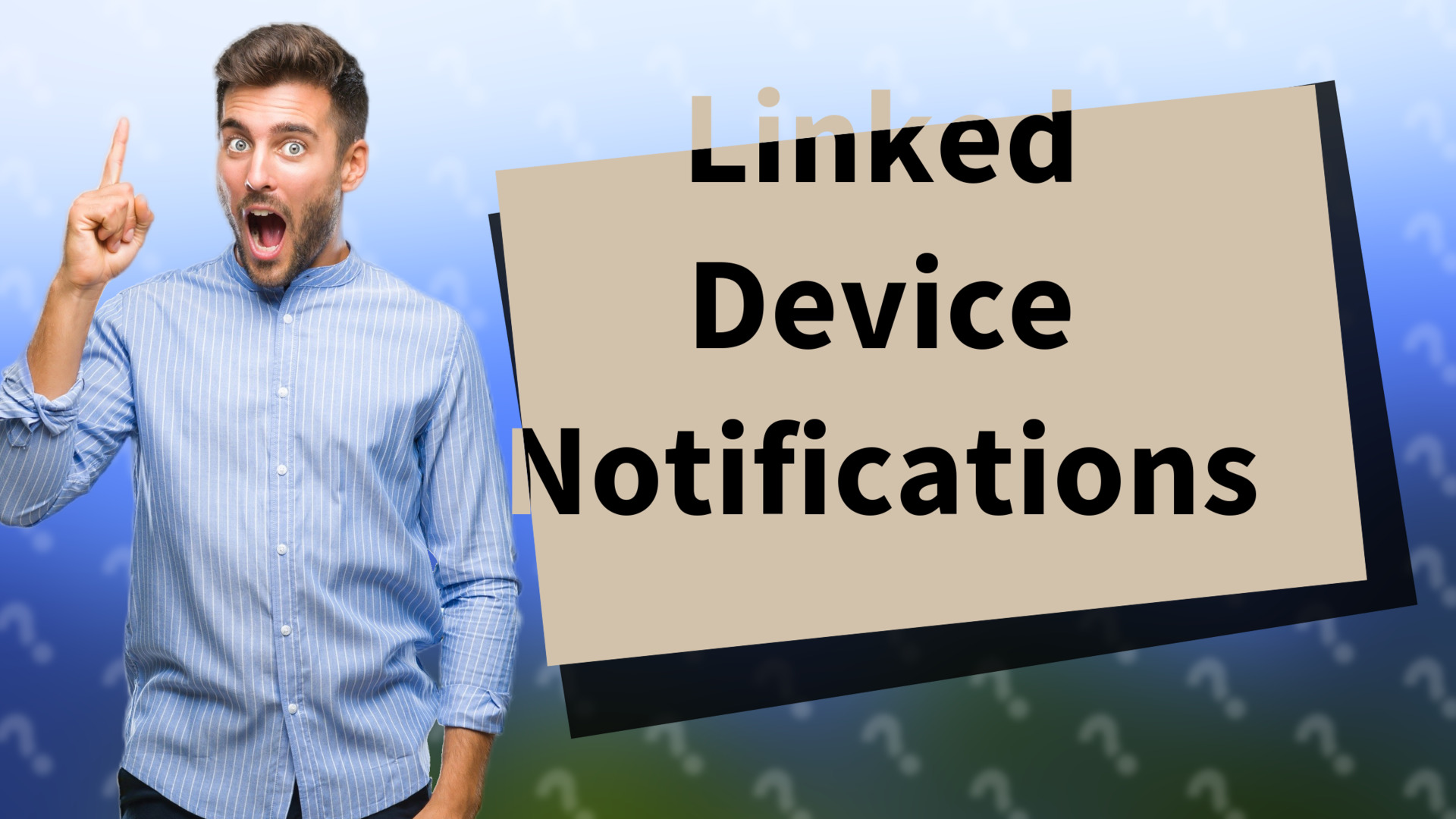 Linked Device Notifications