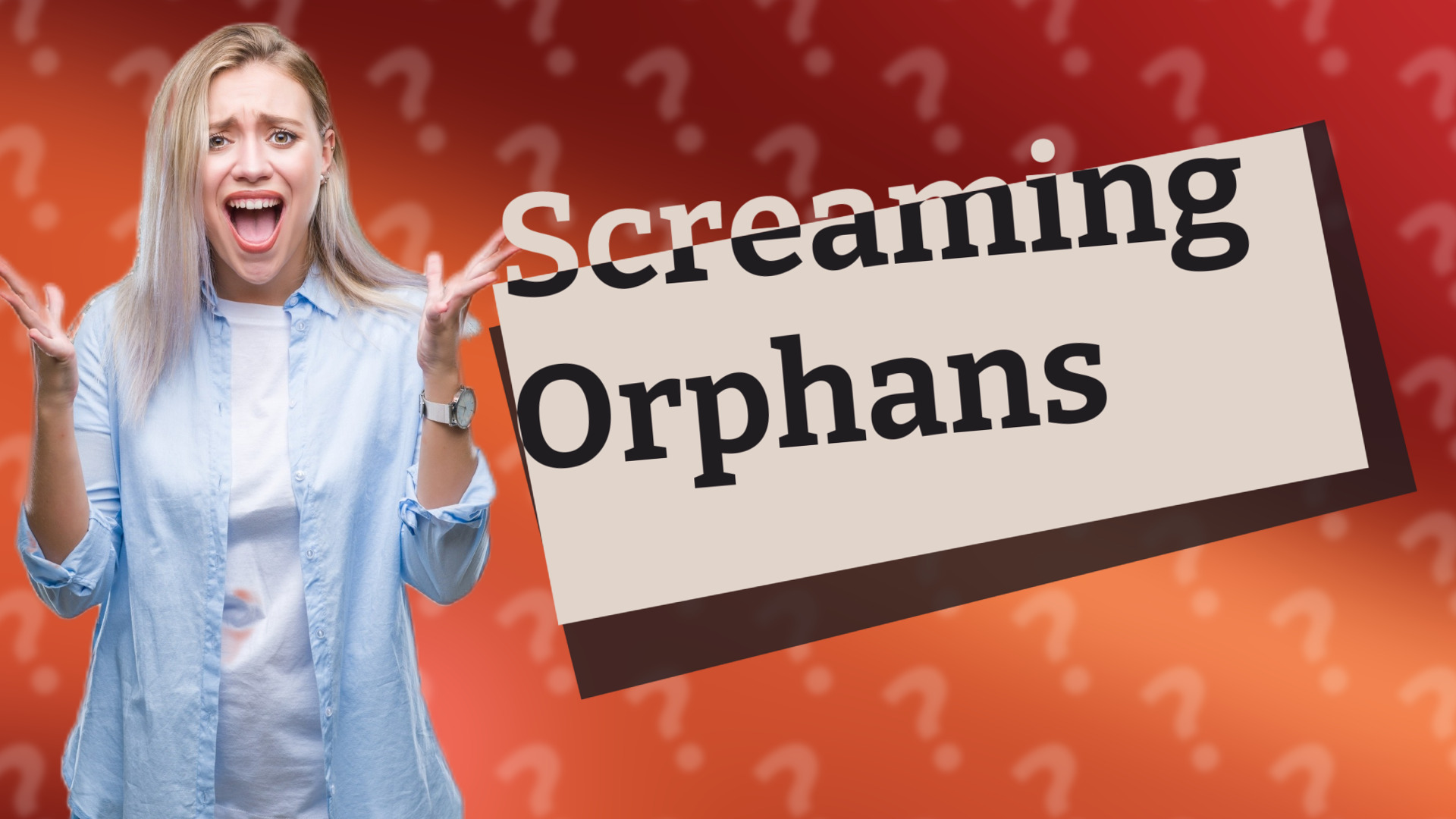 Screaming Orphans