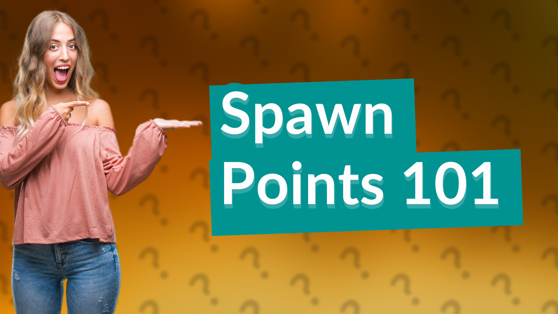 Spawn Points 101