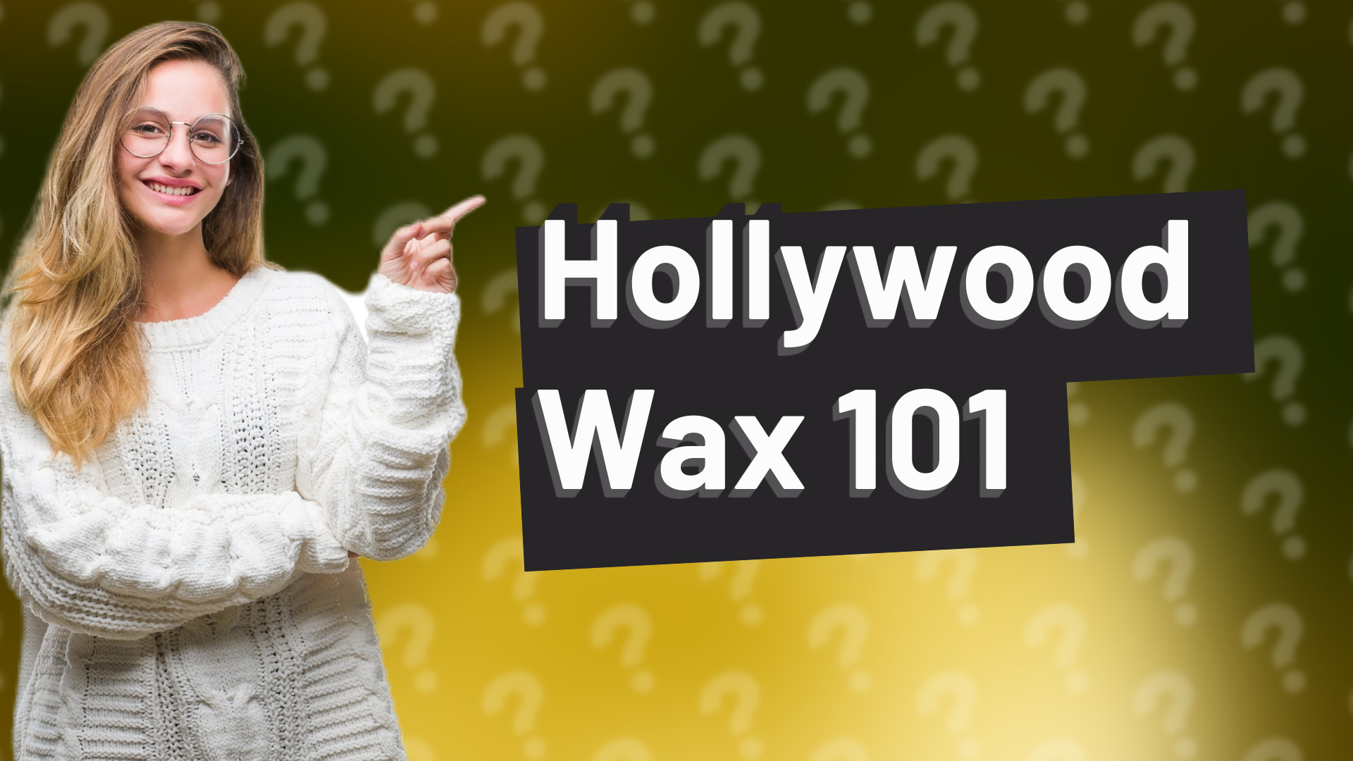 Hollywood Wax 101