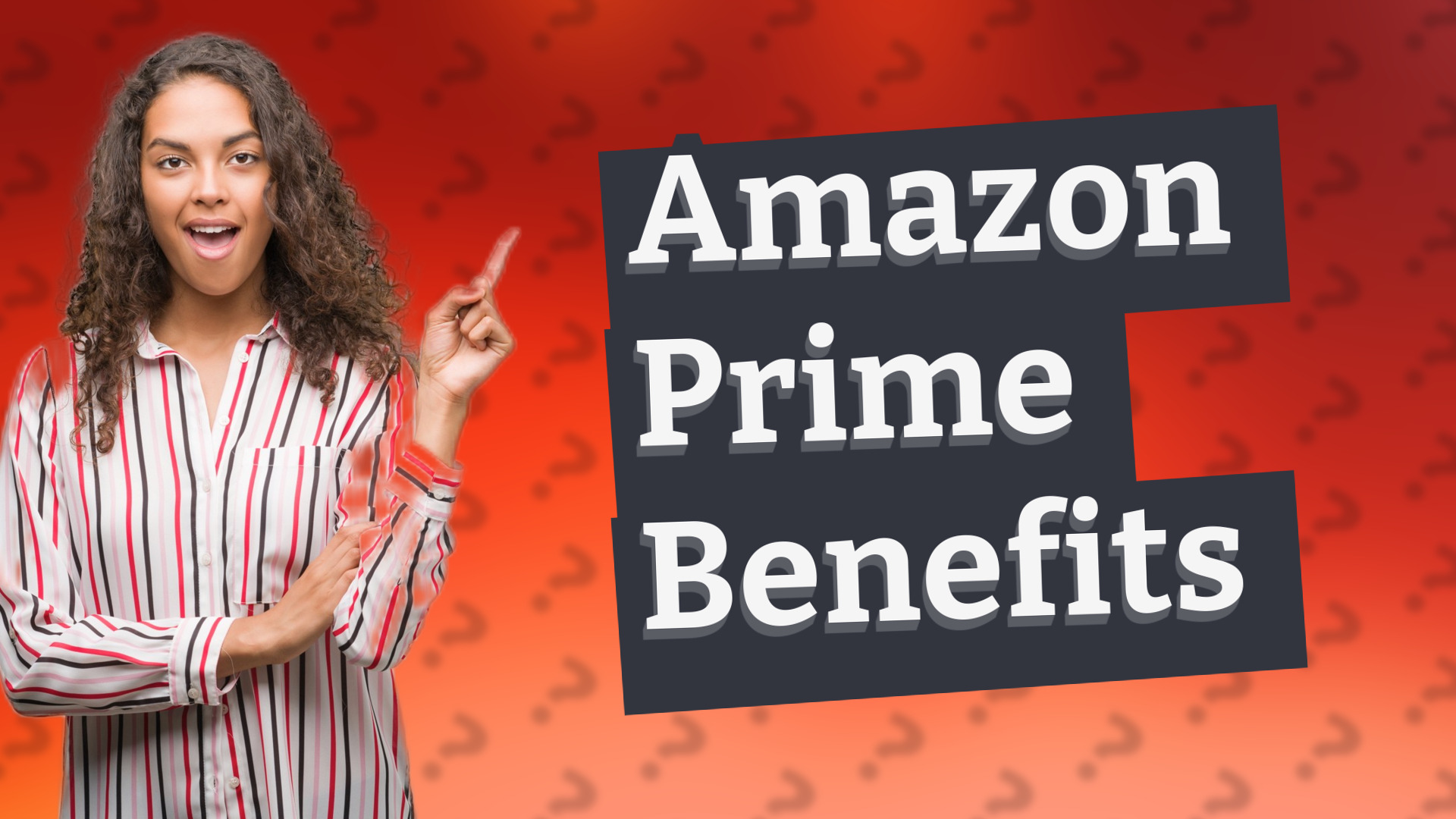 Amazon Prime Benefits