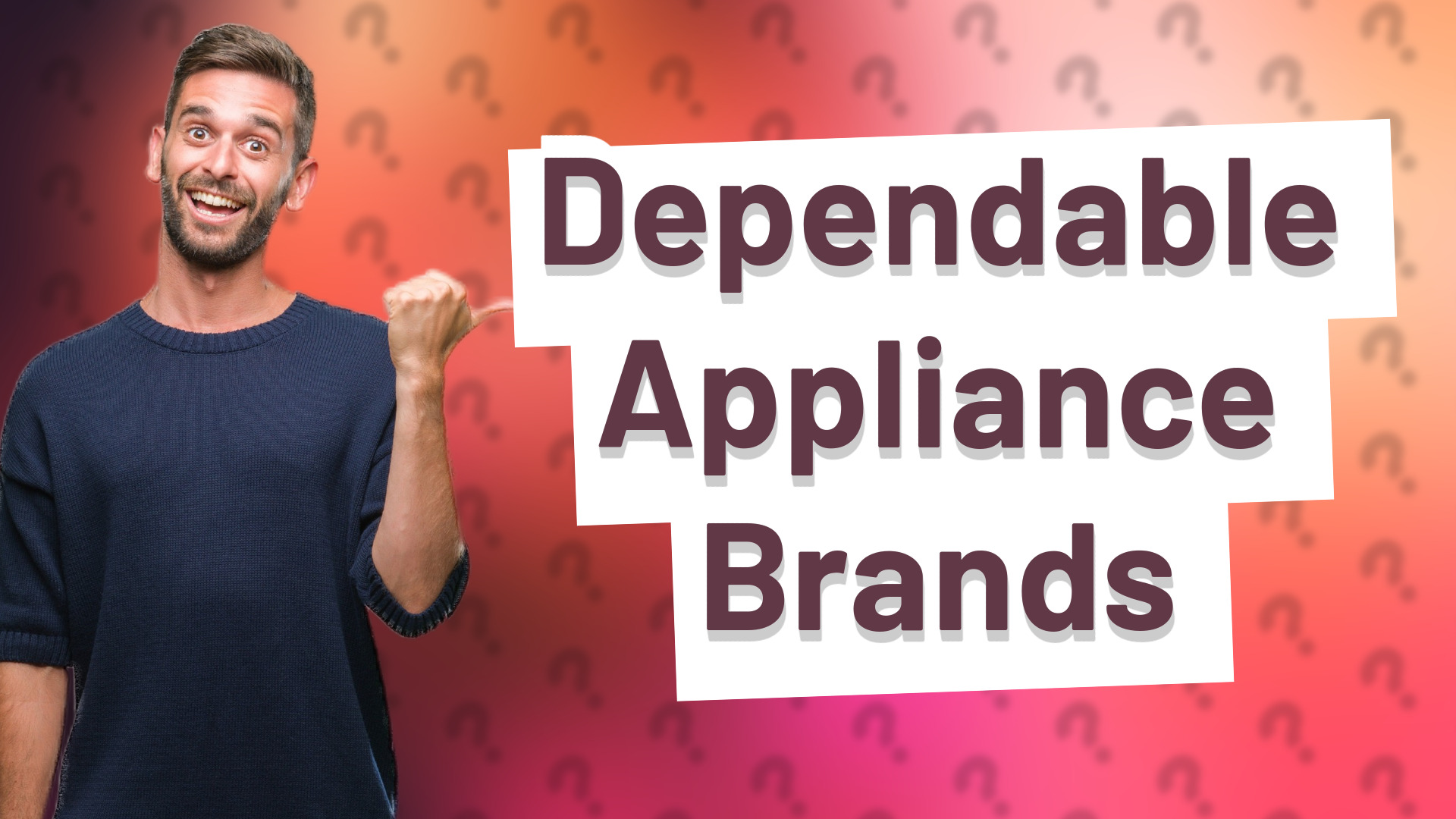 Dependable Appliance Brands