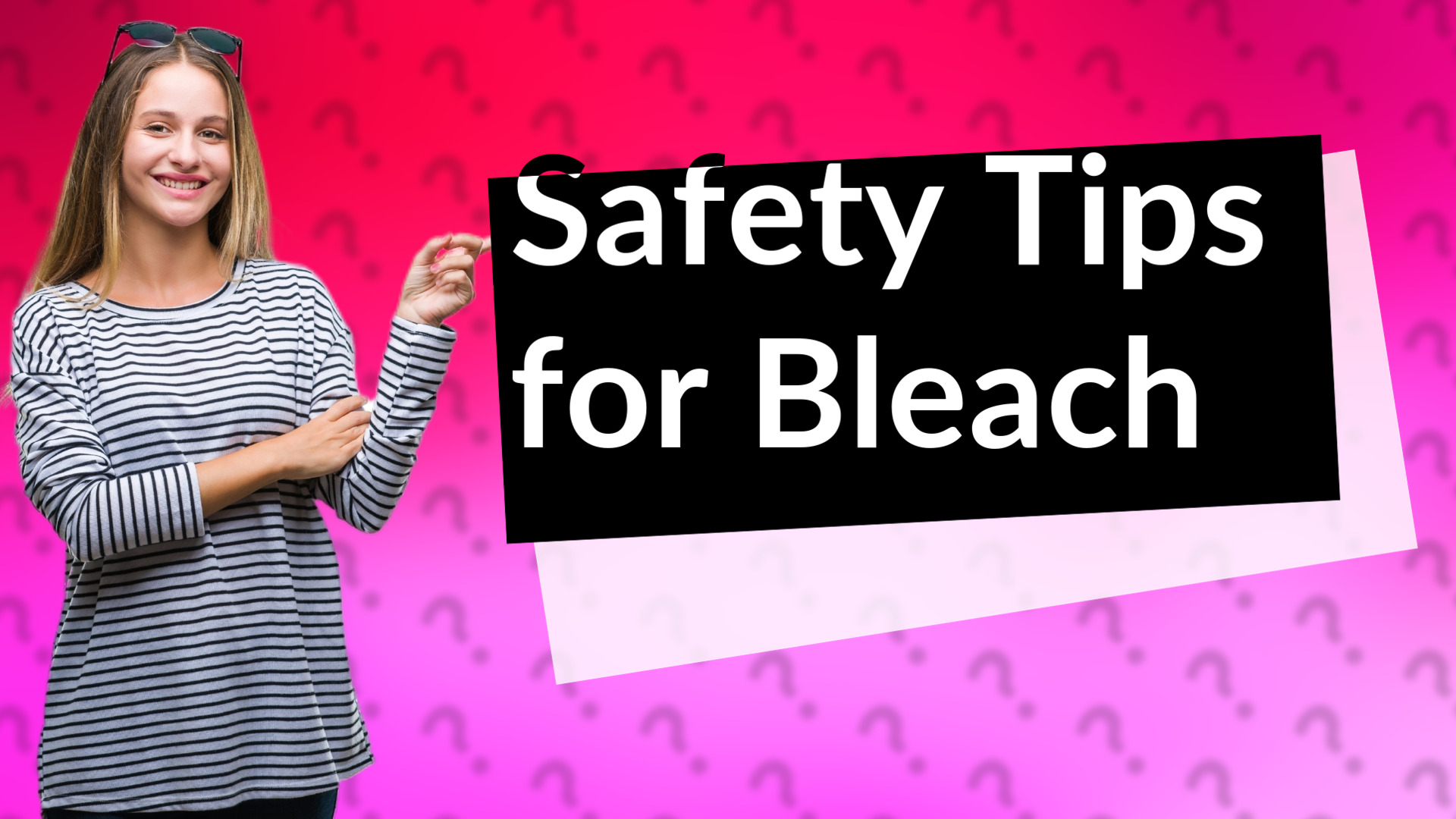 Safety Tips for Bleach