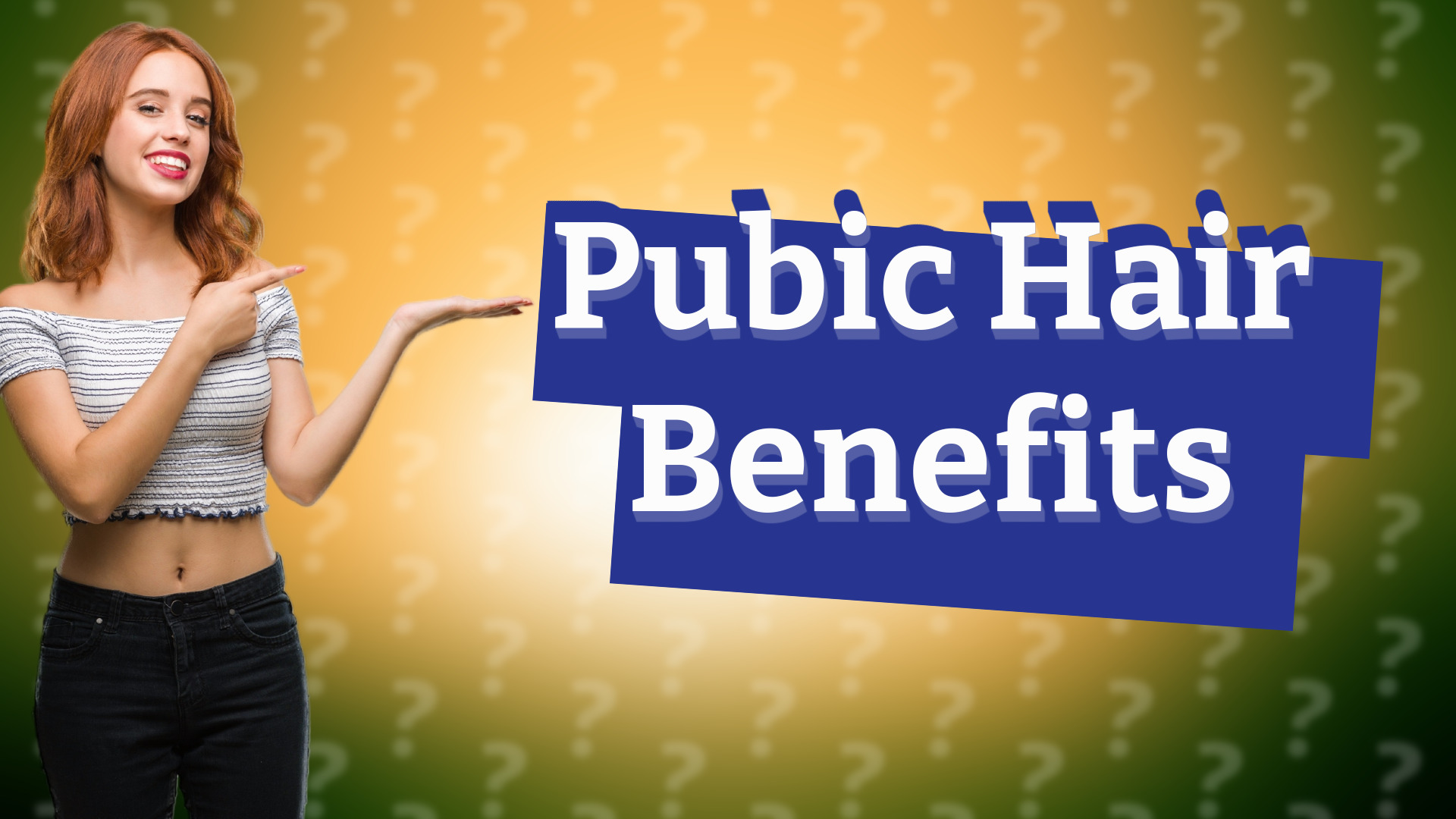Pubic Hair Benefits