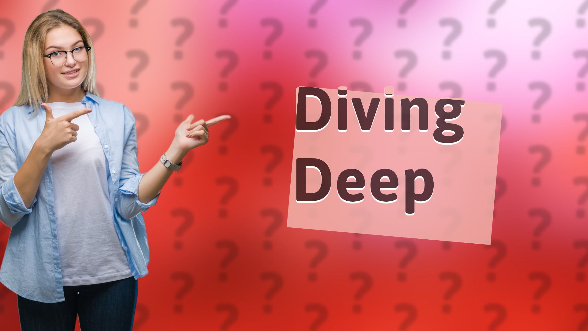 Diving Deep