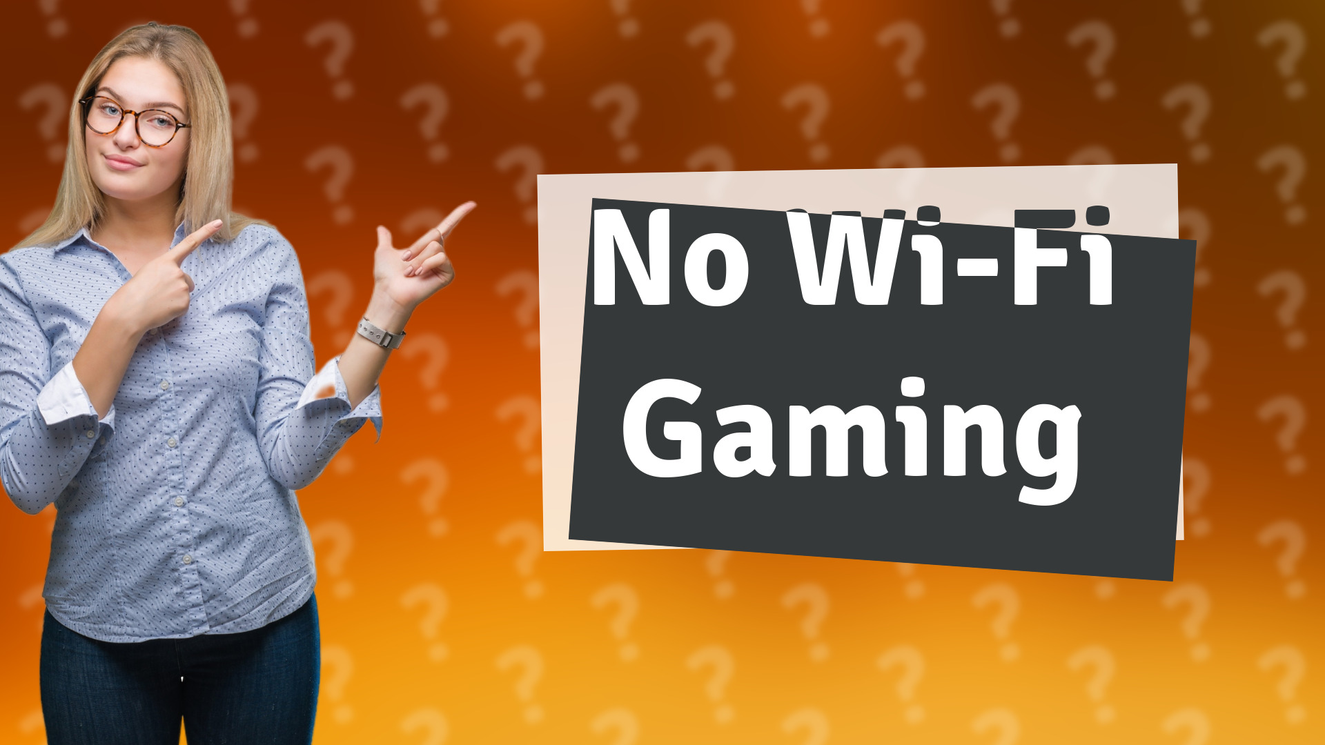 No Wi-Fi Gaming