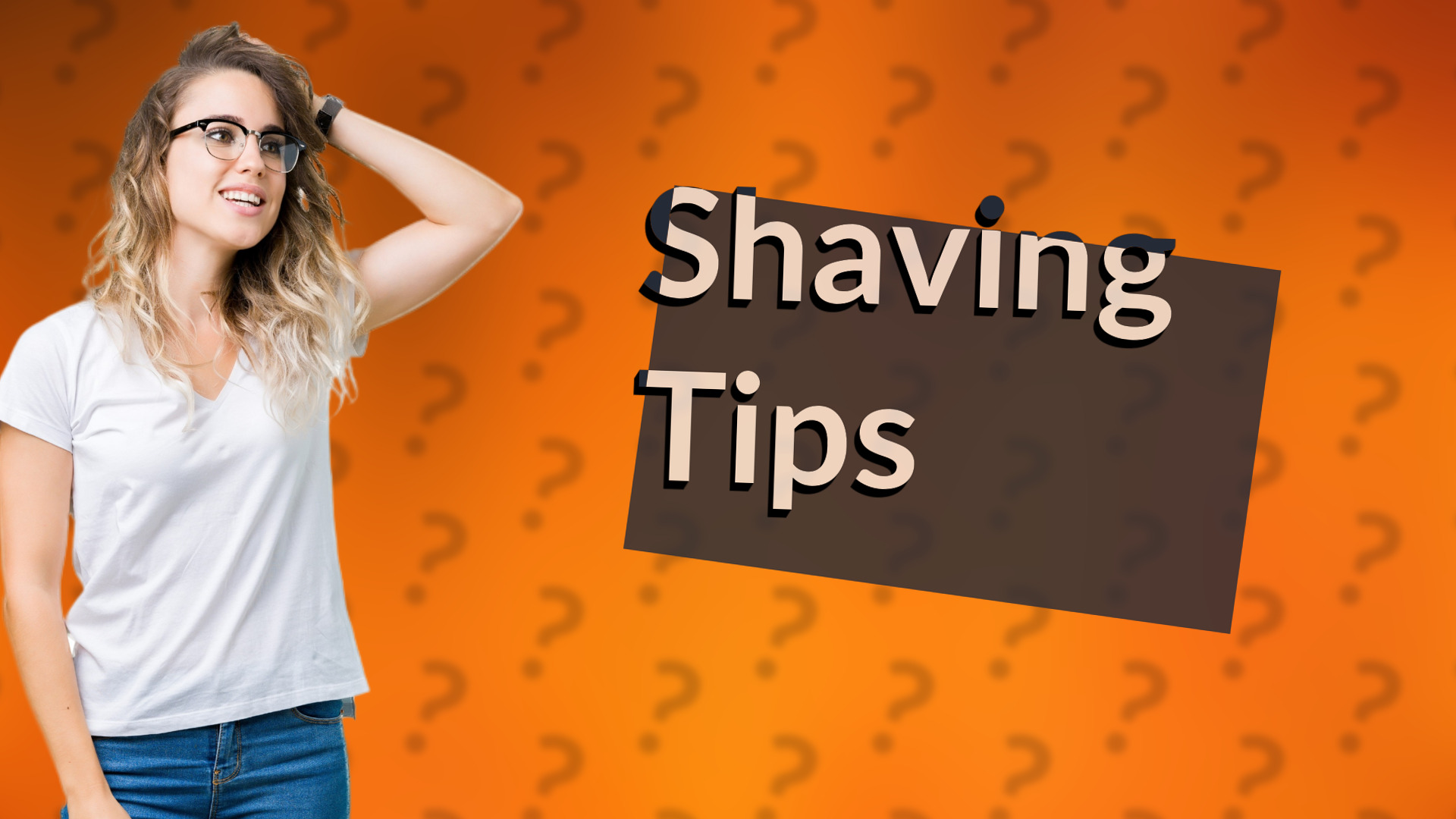 Shaving Tips