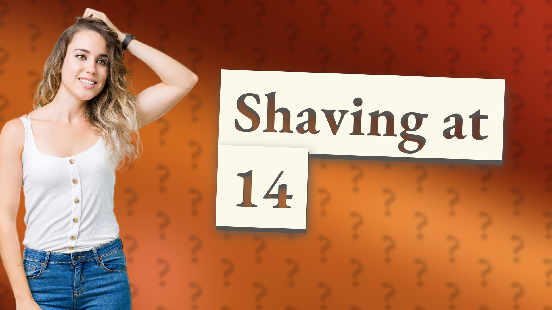 Shaving at 14