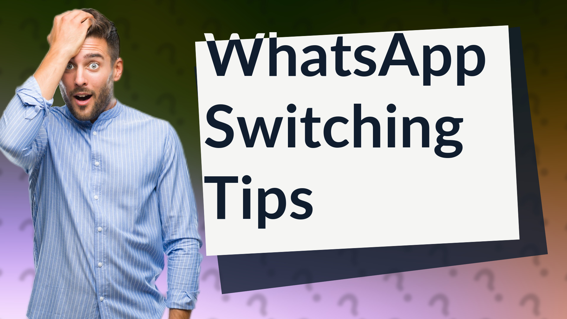 WhatsApp Switching Tips