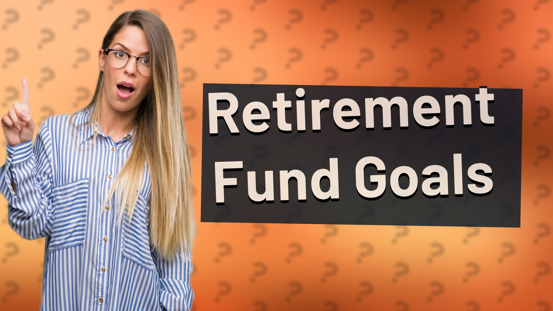 Retirement Fund Goals