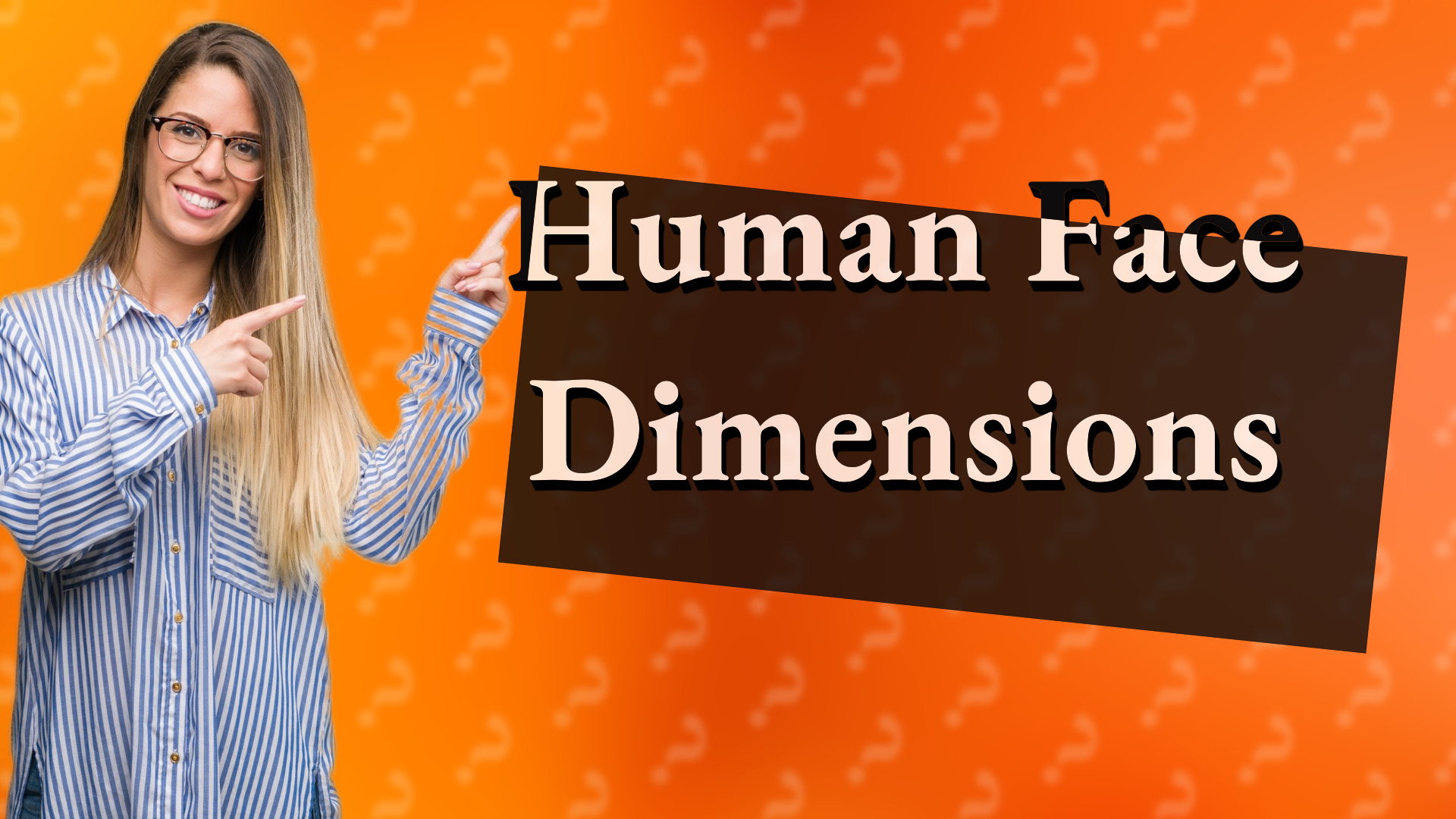 Human Face Dimensions