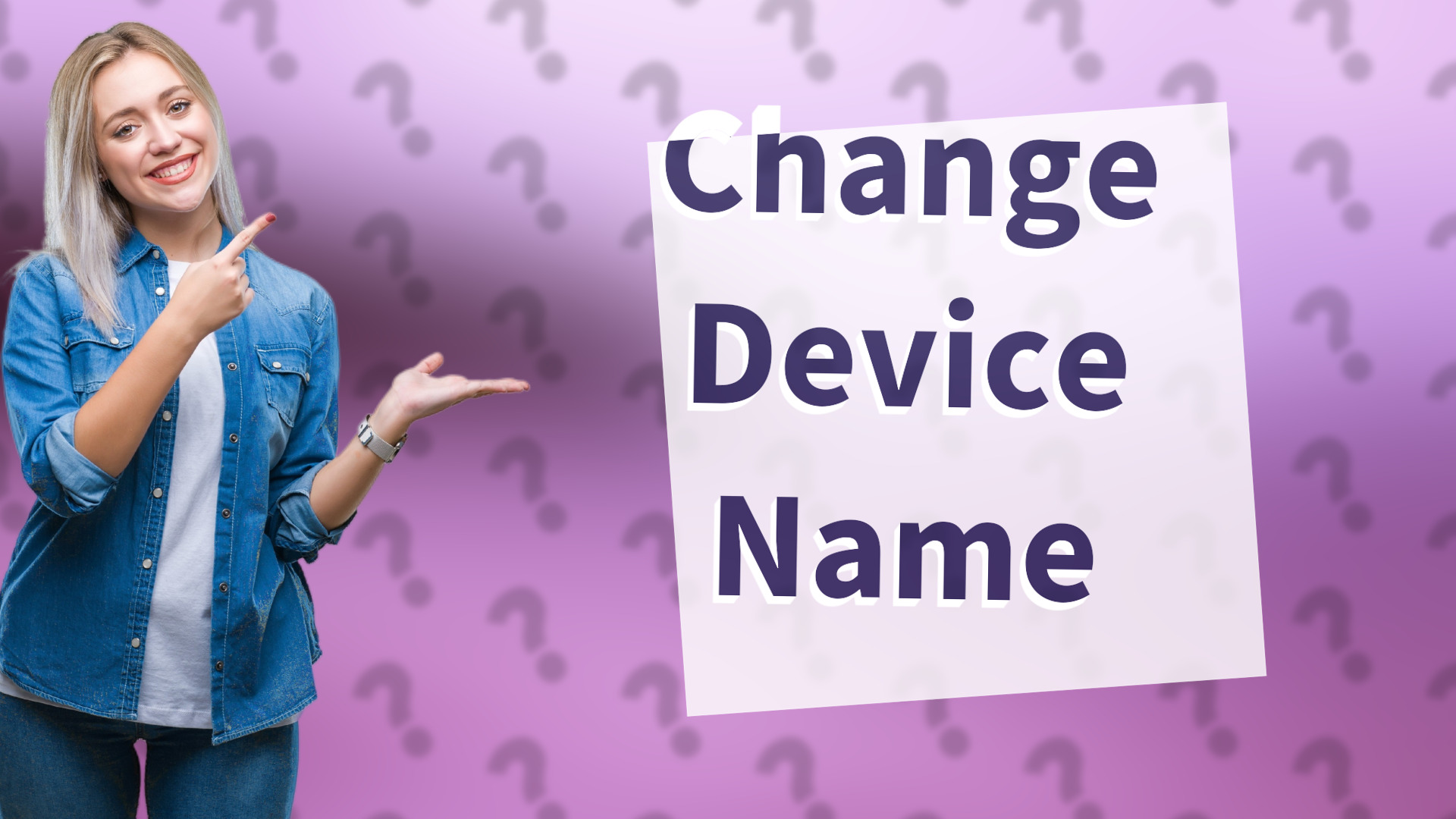 Change Device Name