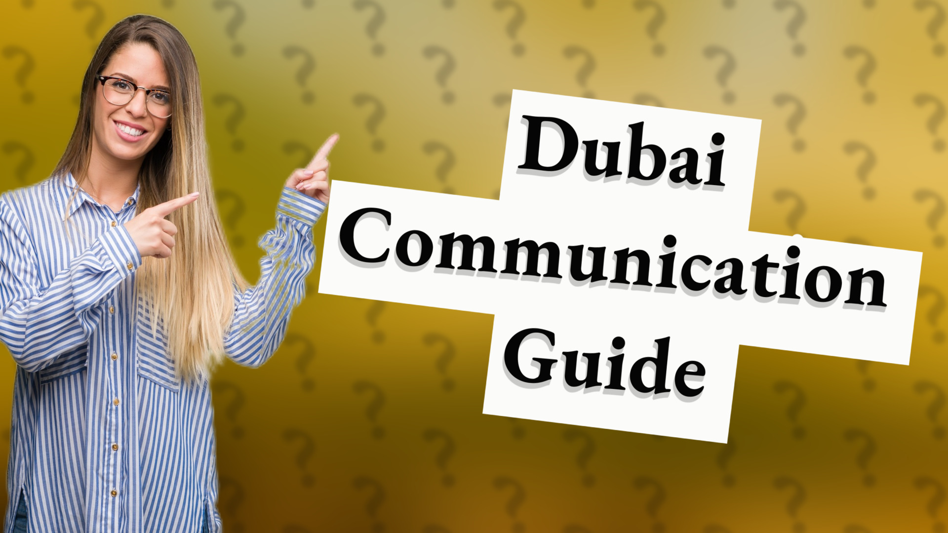 Dubai Communication Guide