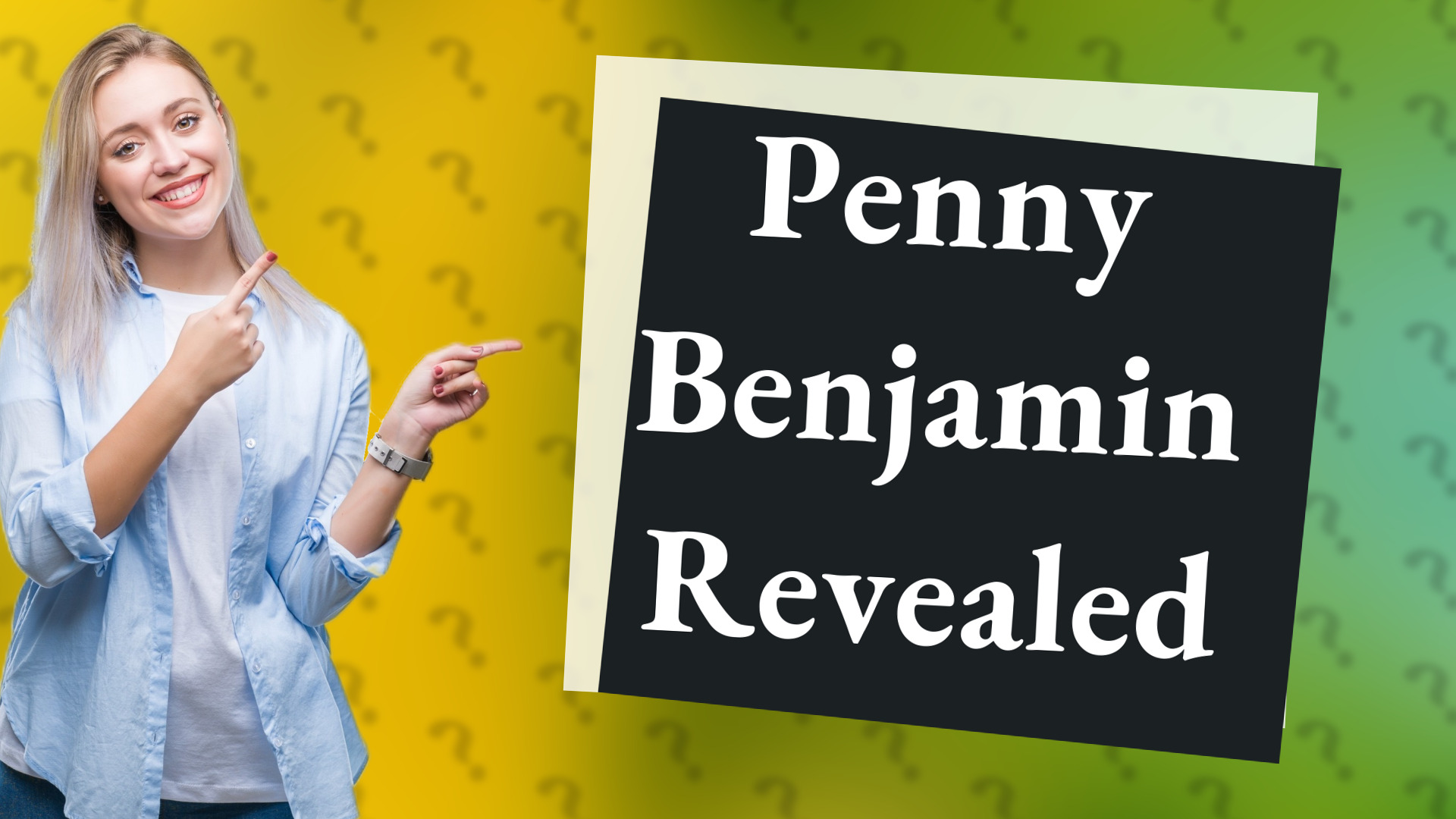 Penny Benjamin Revealed