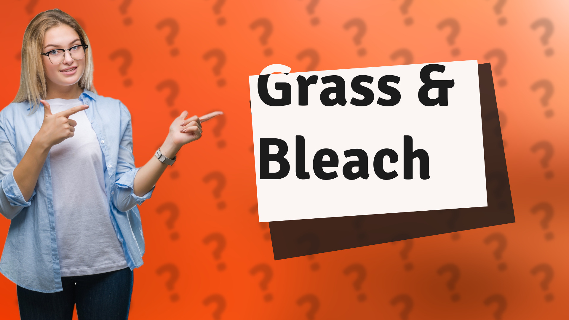 Grass & Bleach