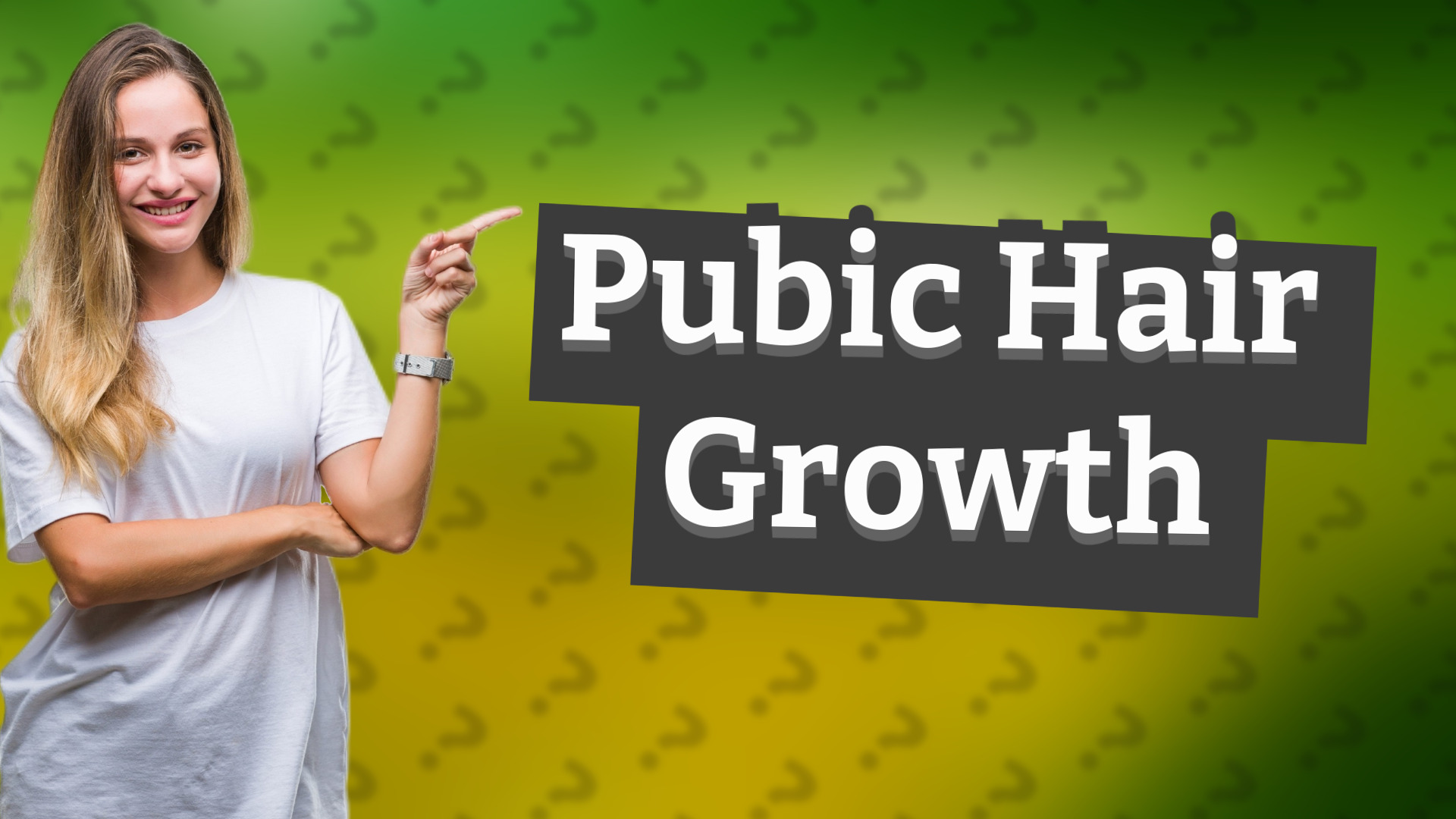Pubic Hair Growth