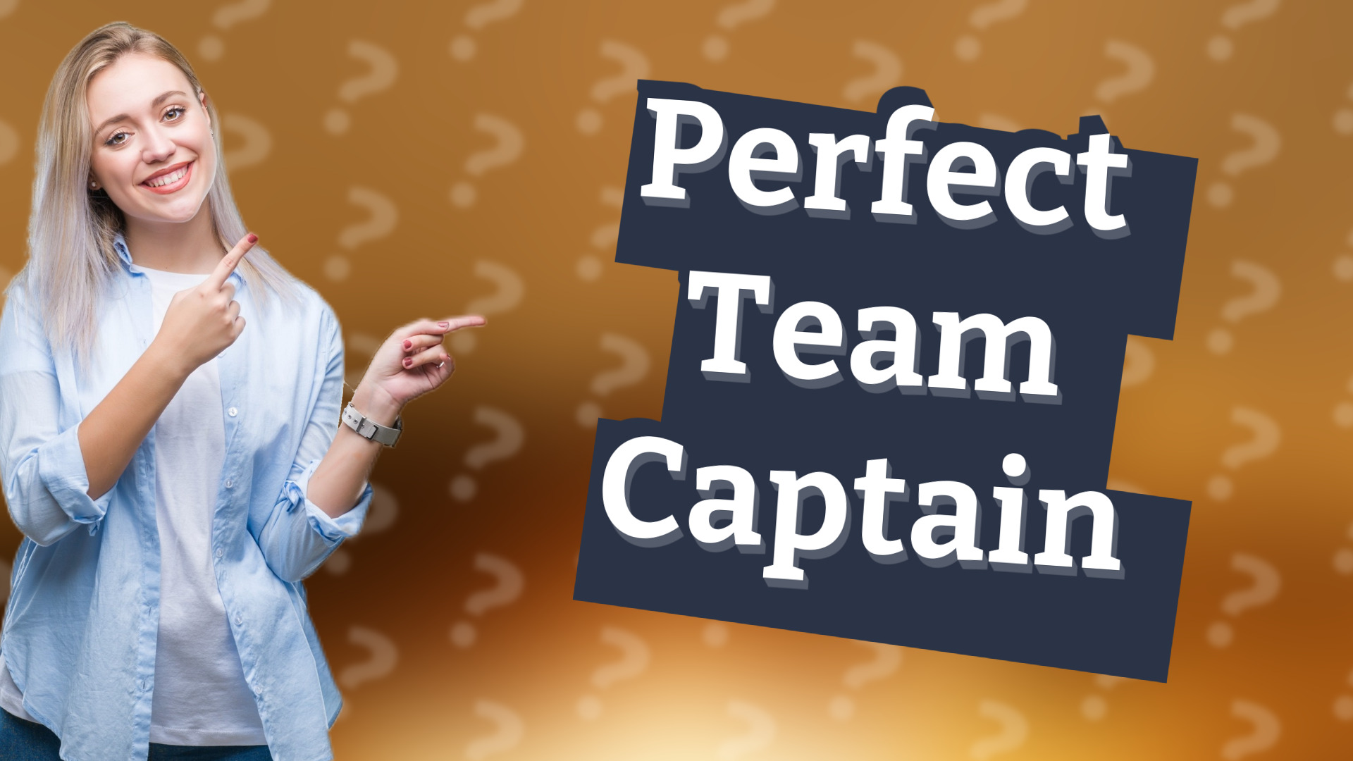 Perfect Team Captain