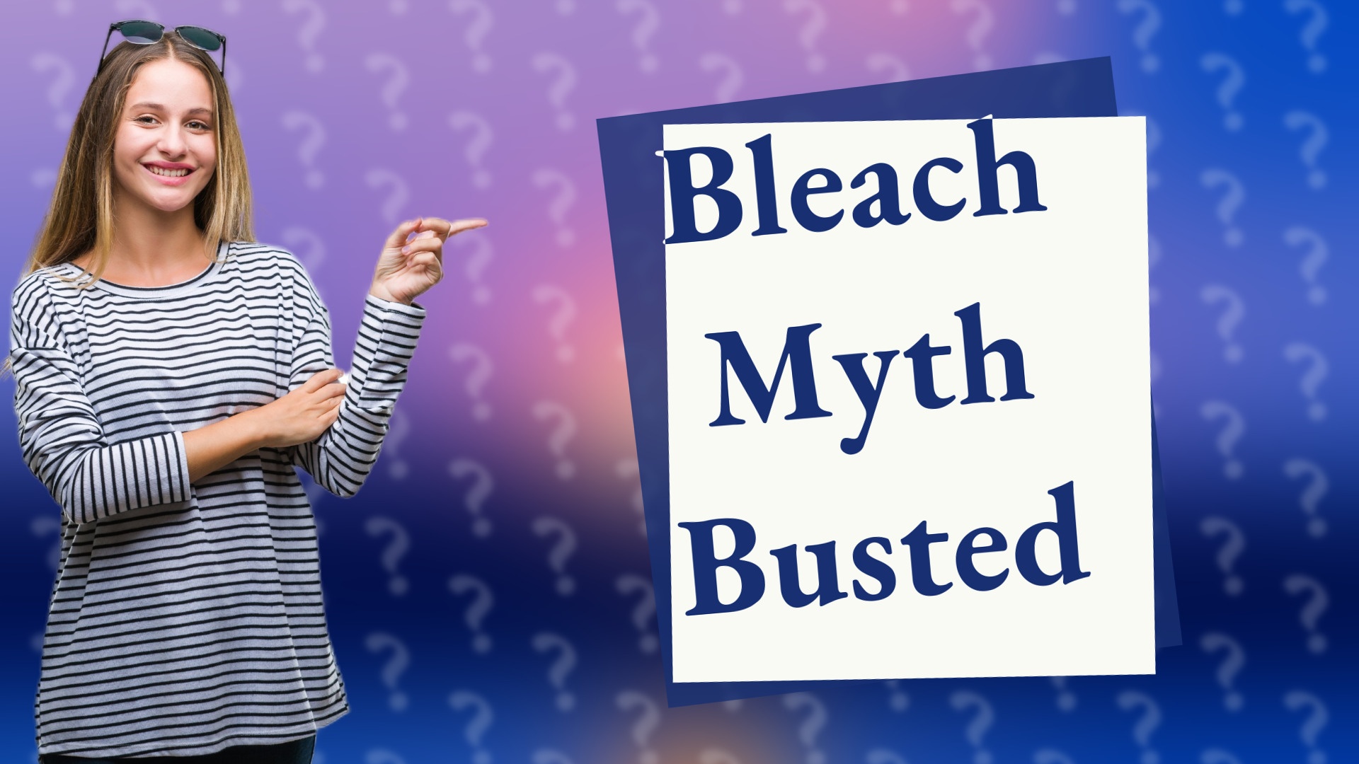 Bleach Myth Busted