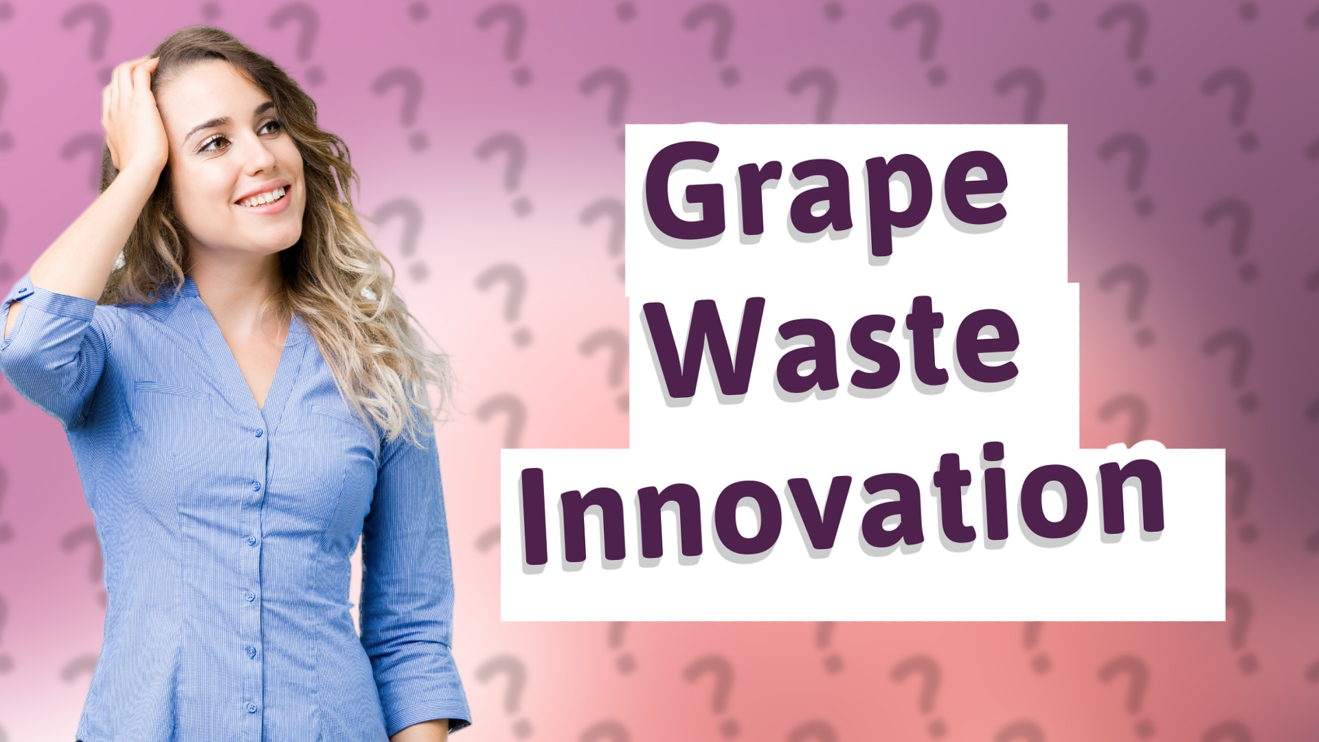 Grape Waste Innovation