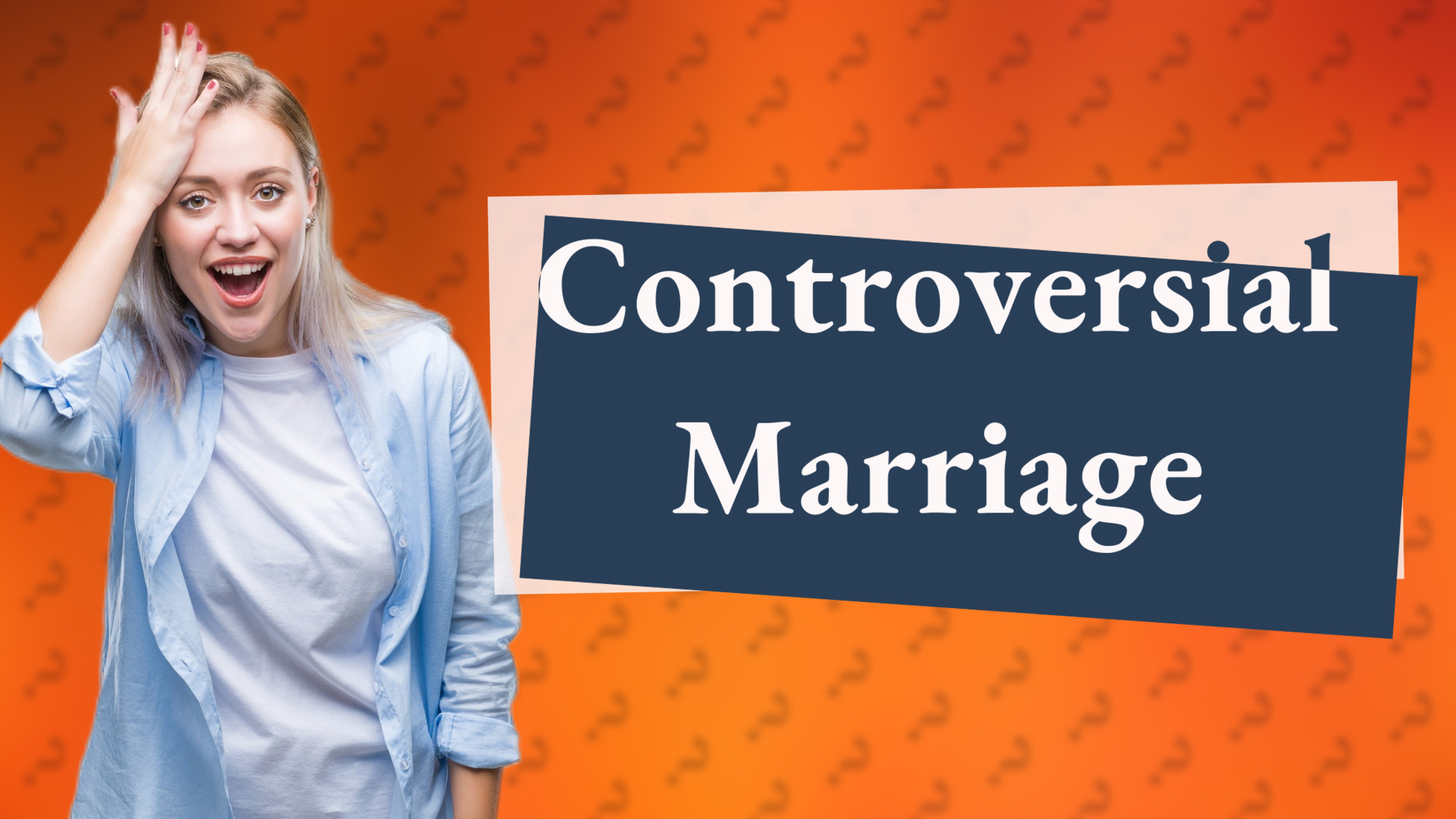 Controversial Marriage