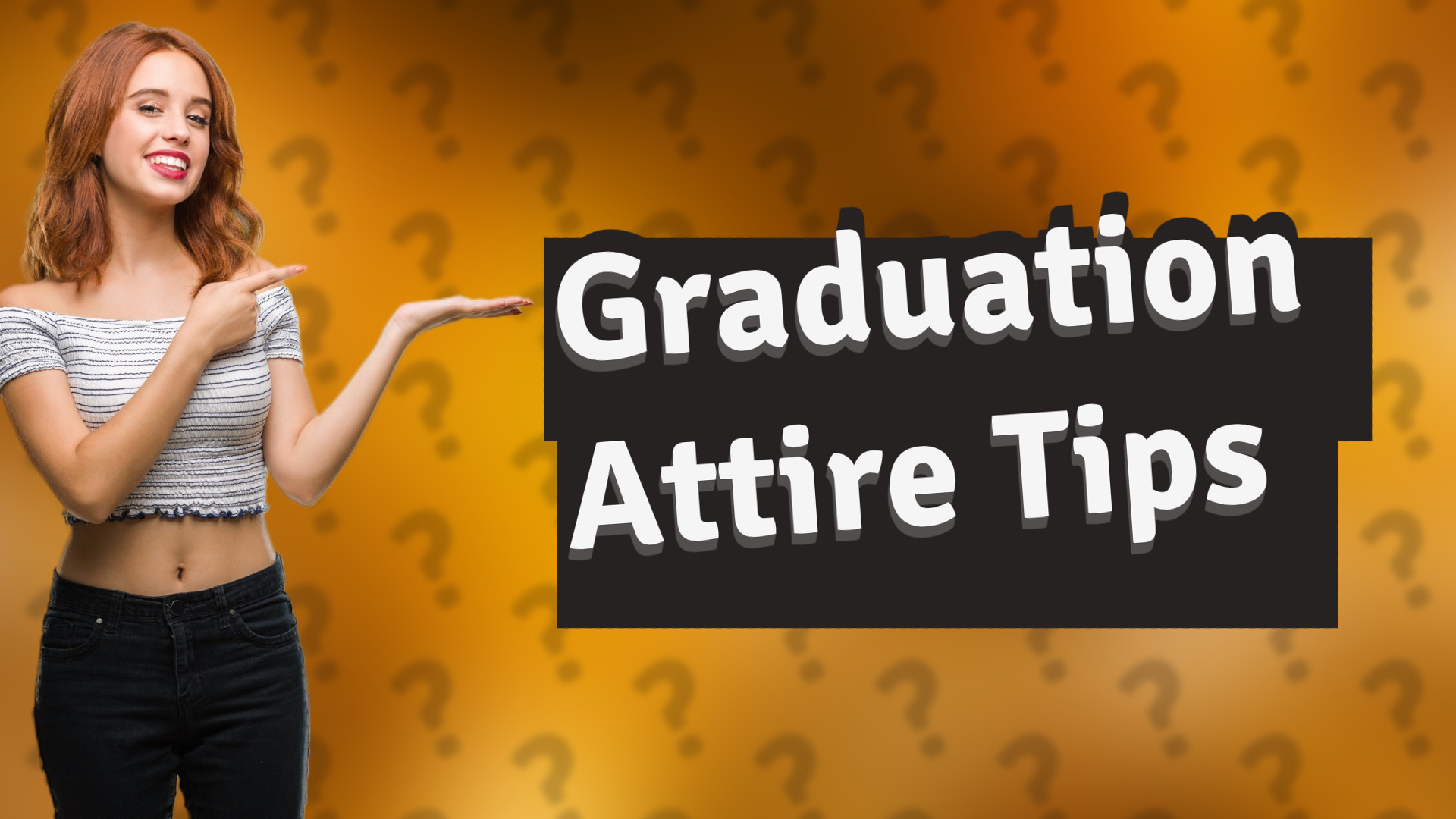 Graduation Attire Tips