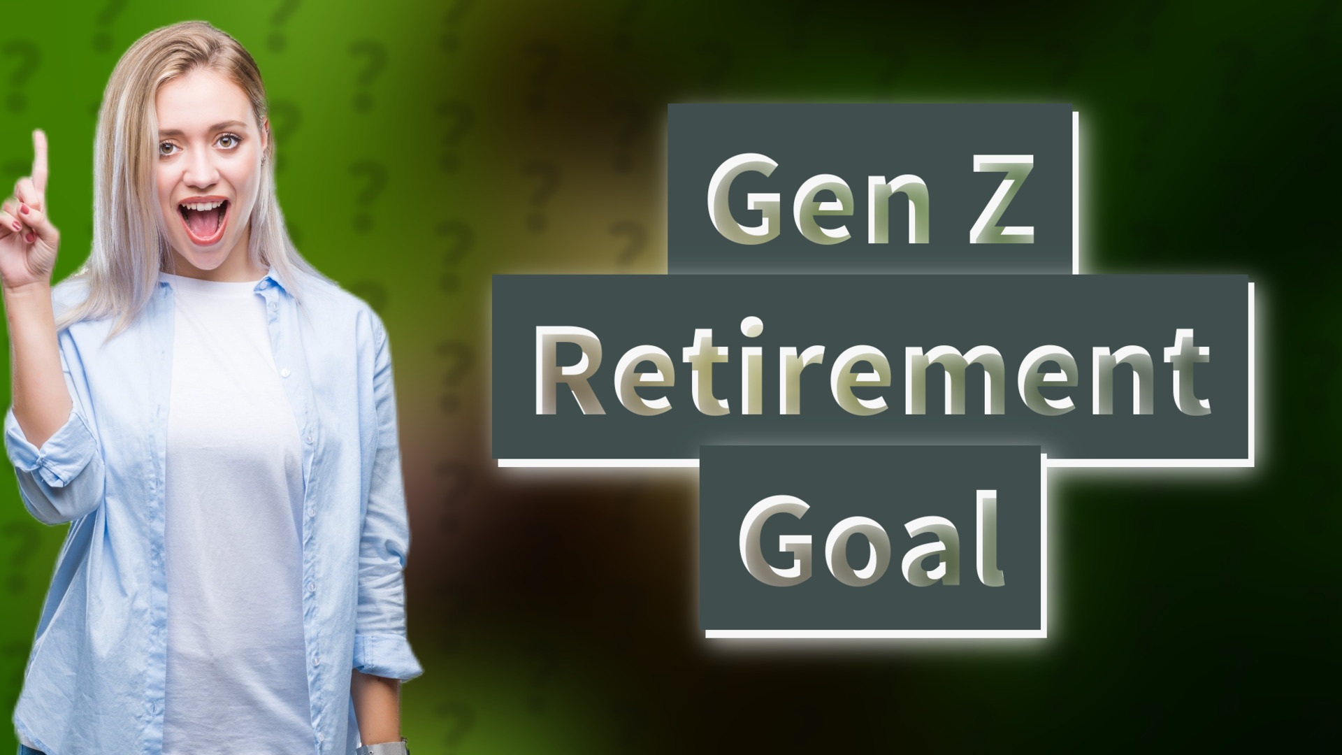 Gen Z Retirement Goal