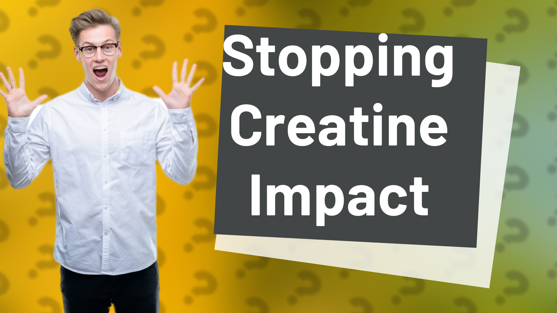 Stopping Creatine Impact