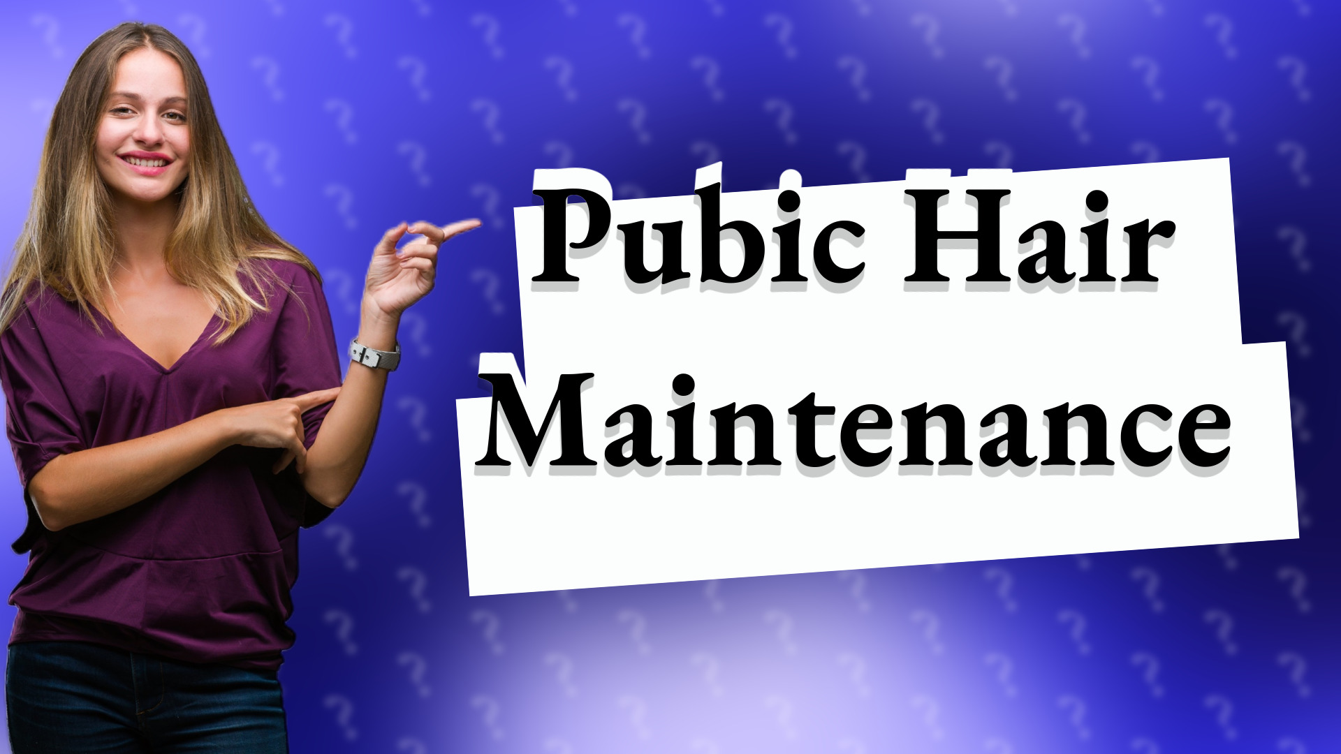 Pubic Hair Maintenance