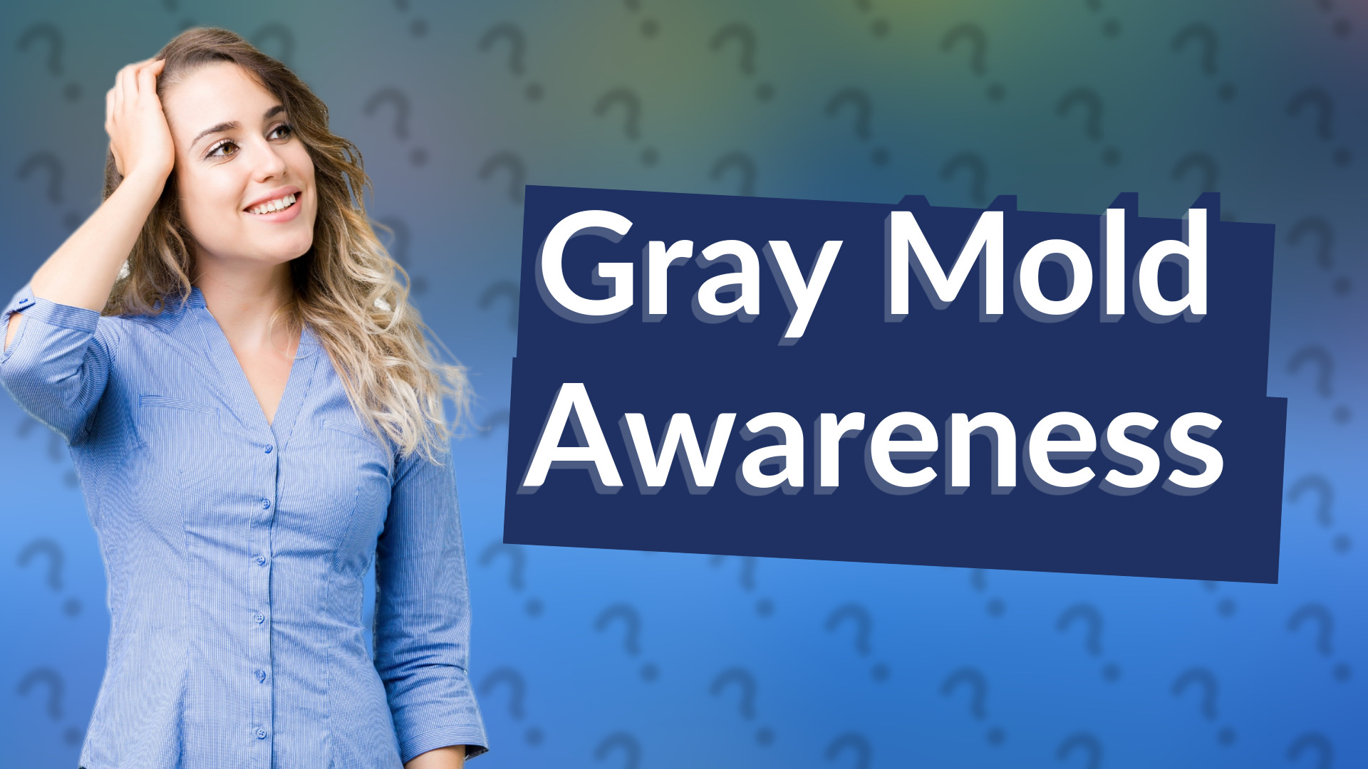 Gray Mold Awareness