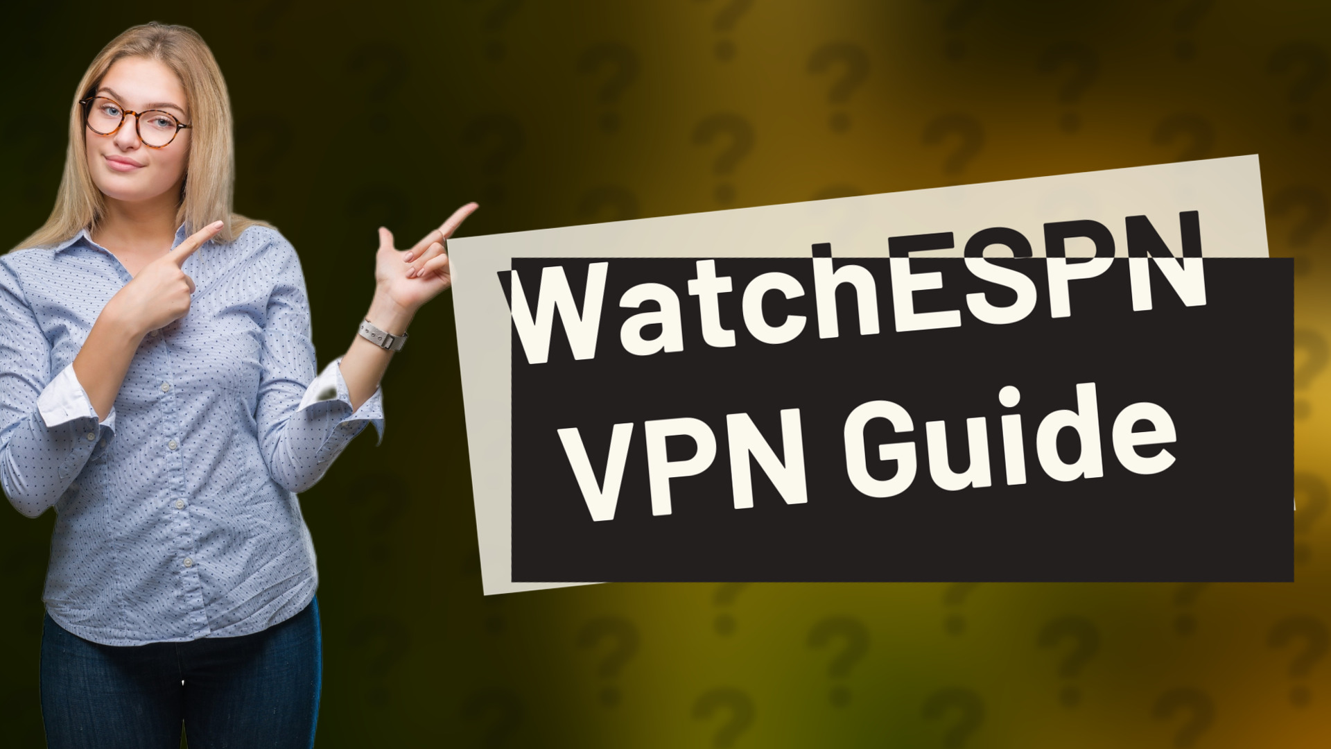 WatchESPN VPN Guide