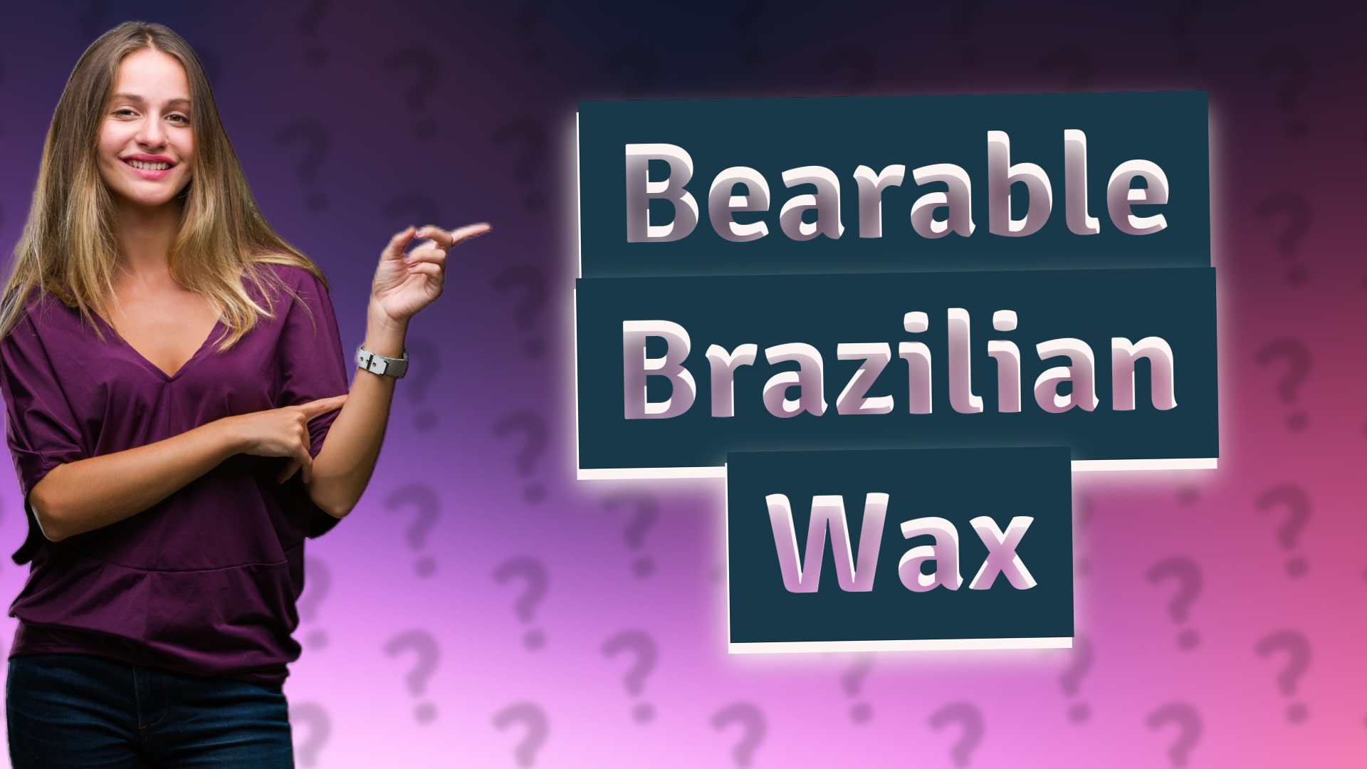 Bearable Brazilian Wax