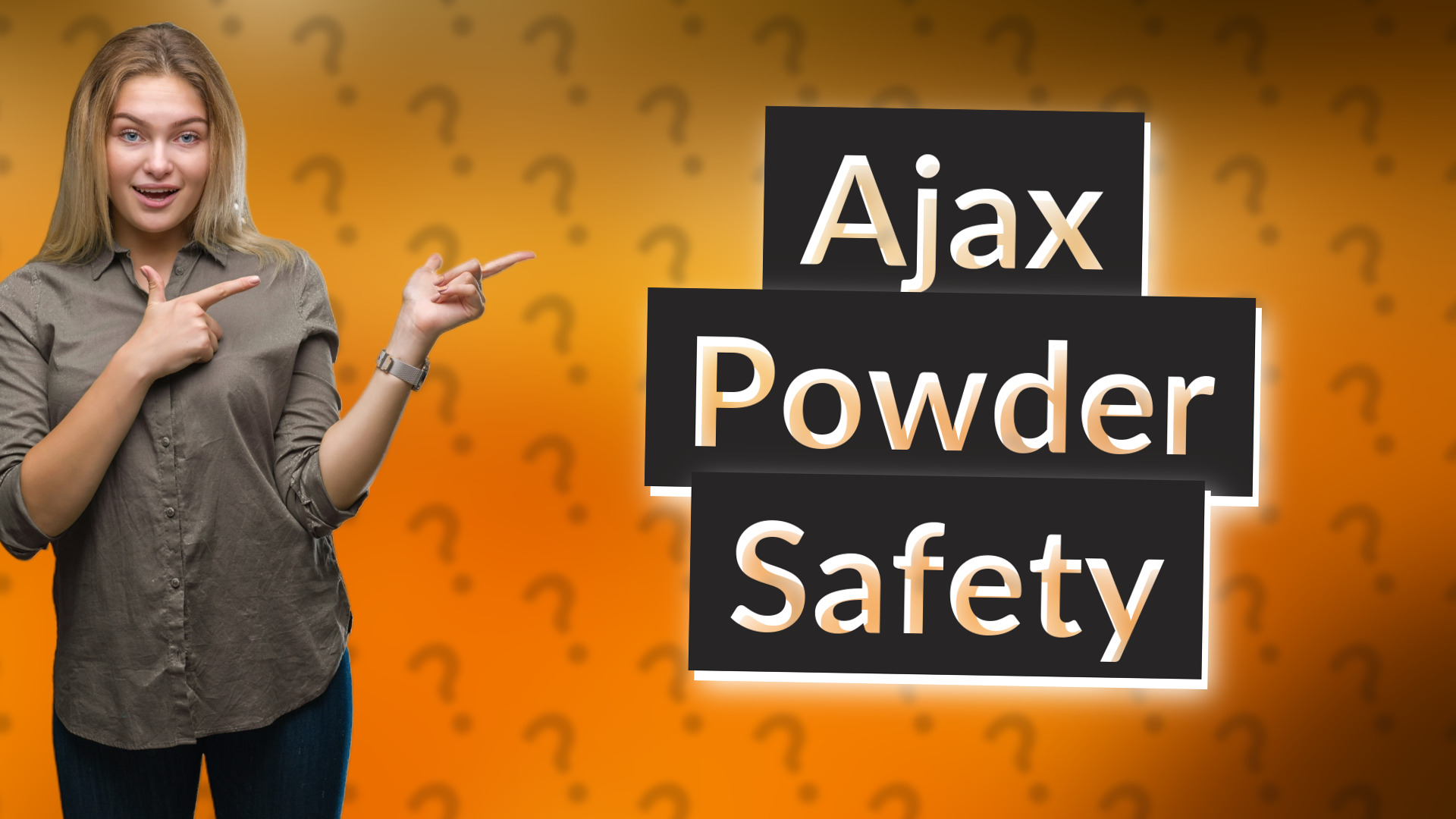 Ajax Powder Safety