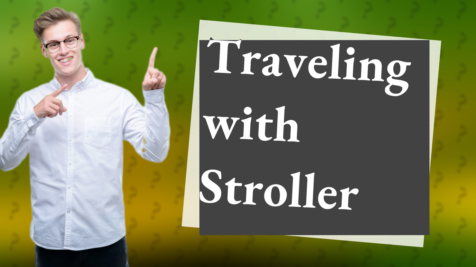 Traveling with Stroller
