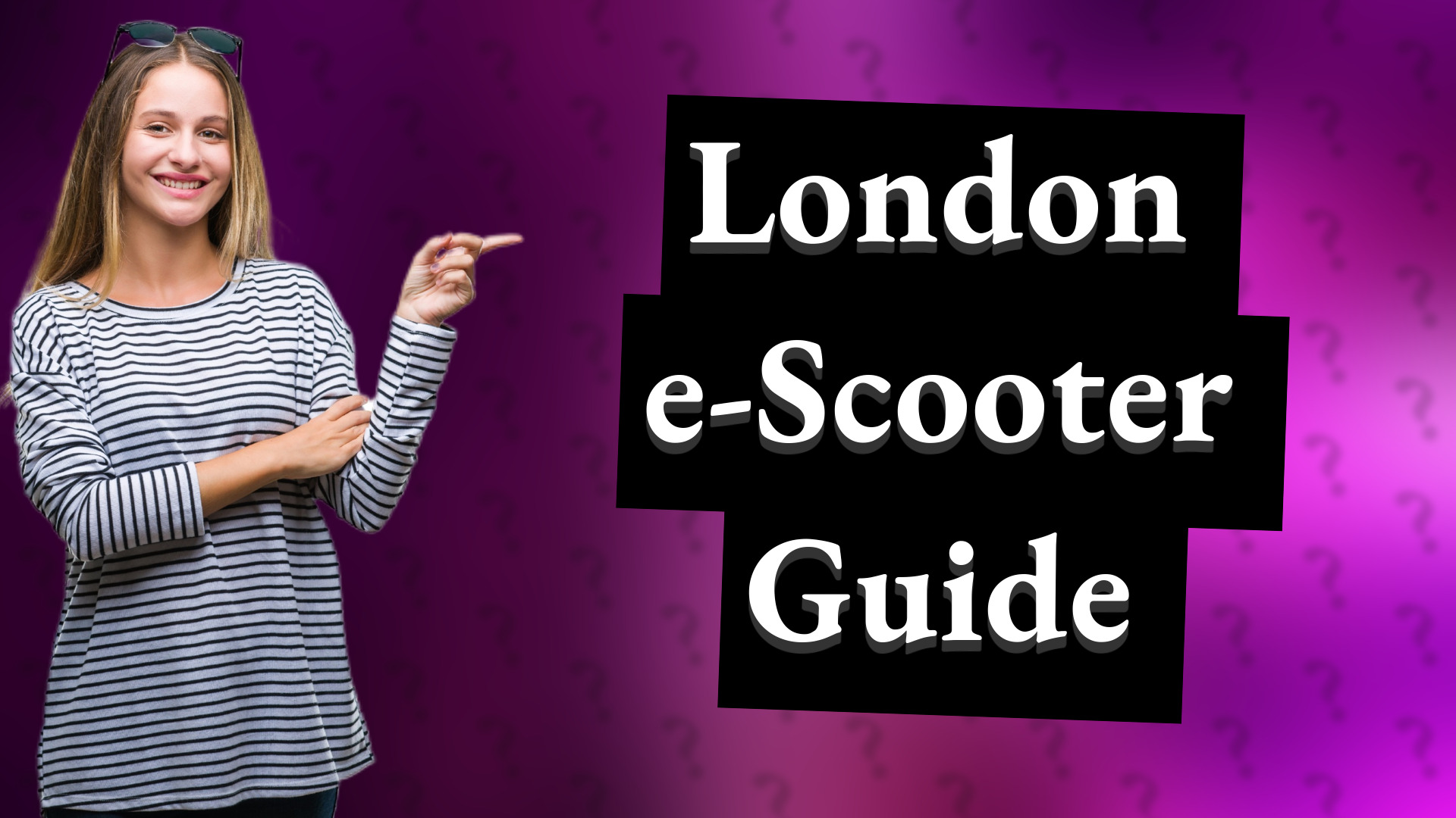 London e-Scooter Guide