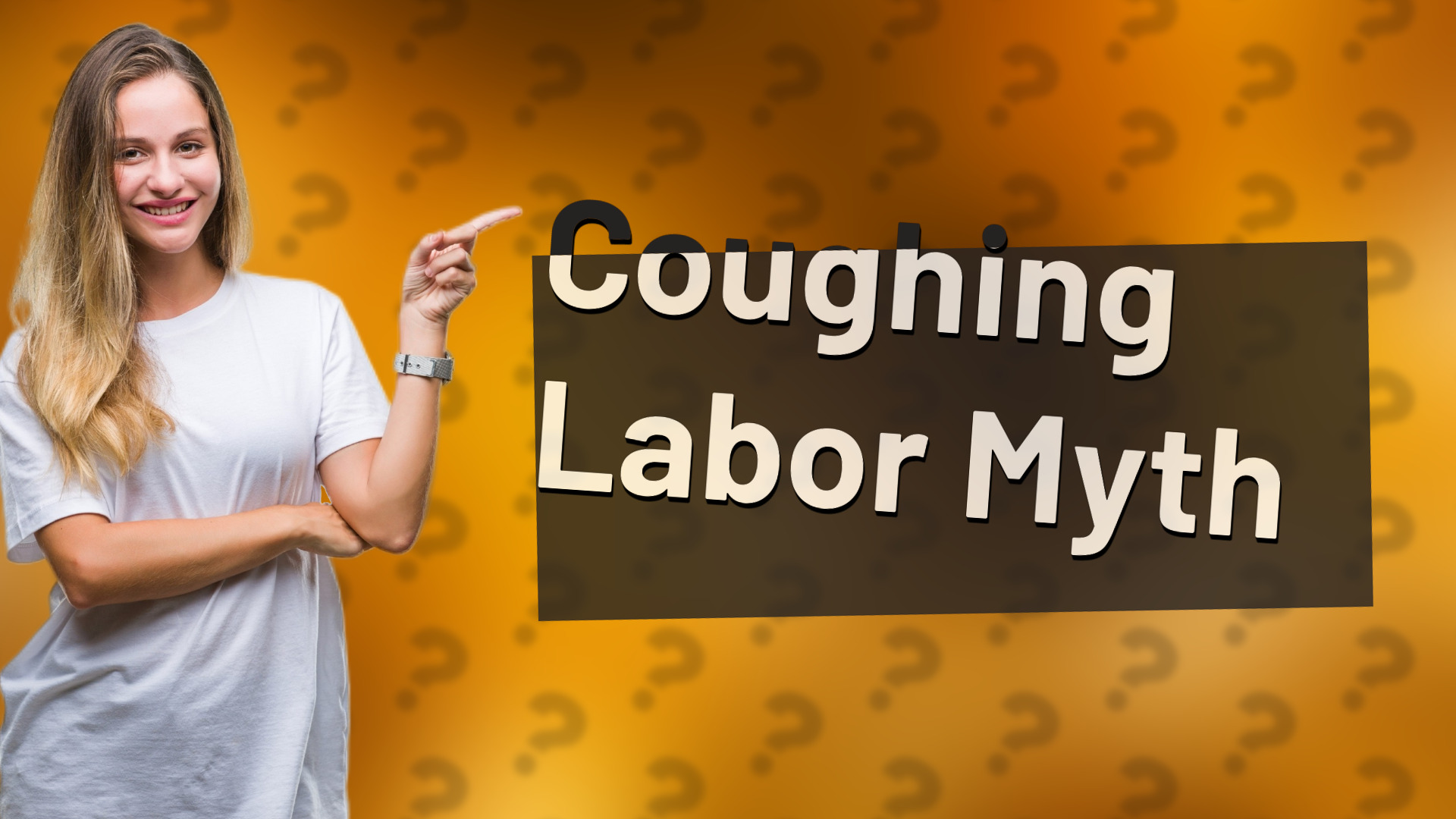 Coughing Labor Myth