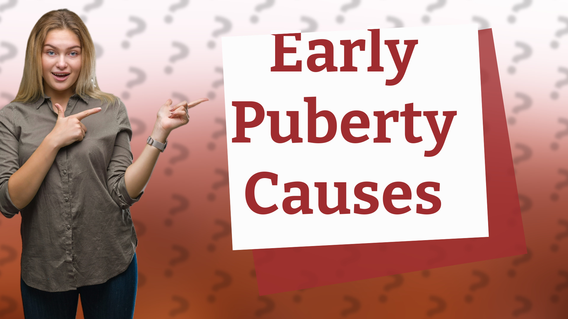 Early Puberty Causes
