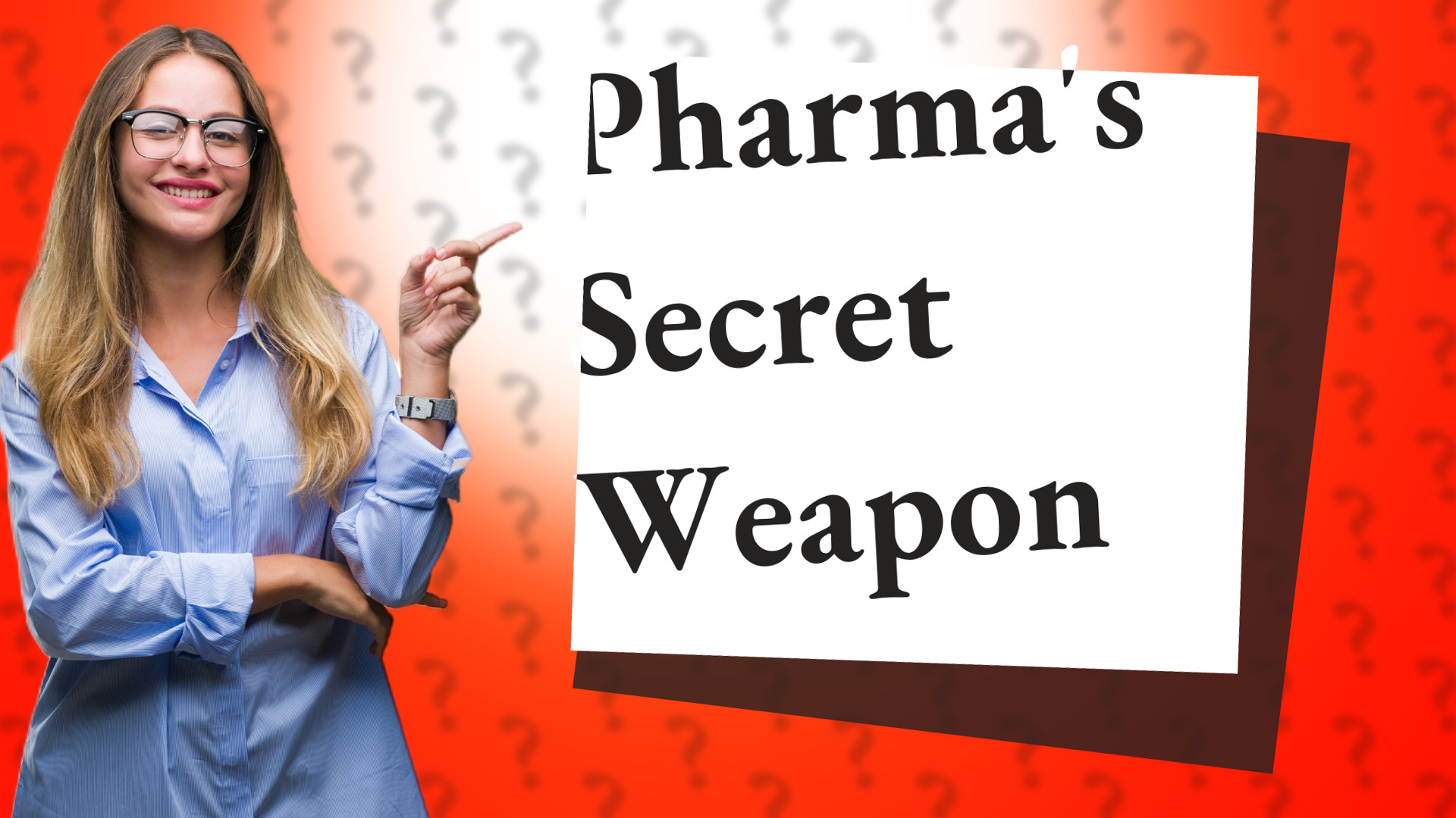 Pharma's Secret Weapon