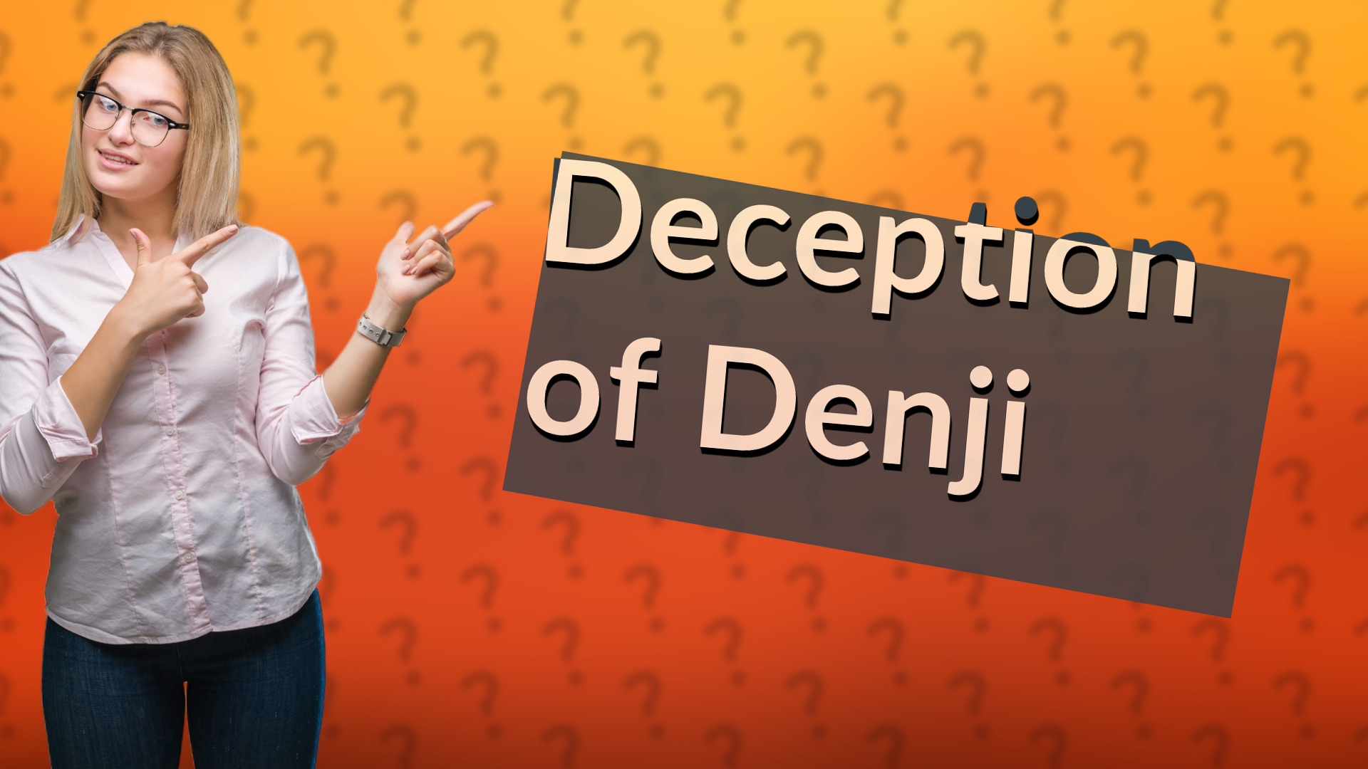 Deception of Denji
